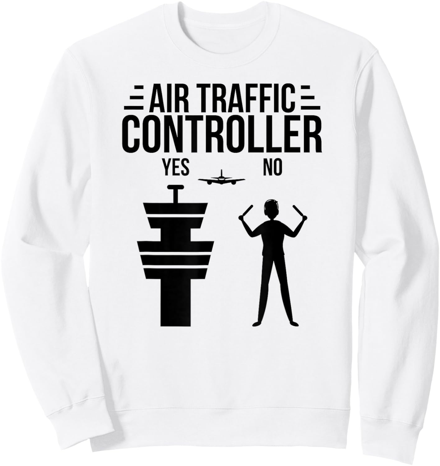 Air Traffic Controller Air Traffic Control Sweatshirt - Sweatshirt | White