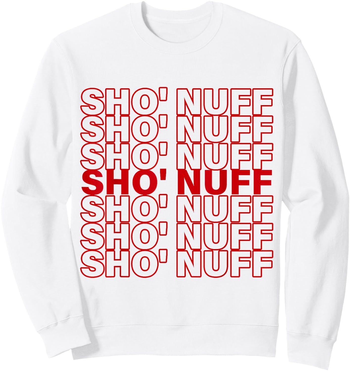 Sho'Nuff Slang Typography Sweatshirt - Sweatshirt | White
