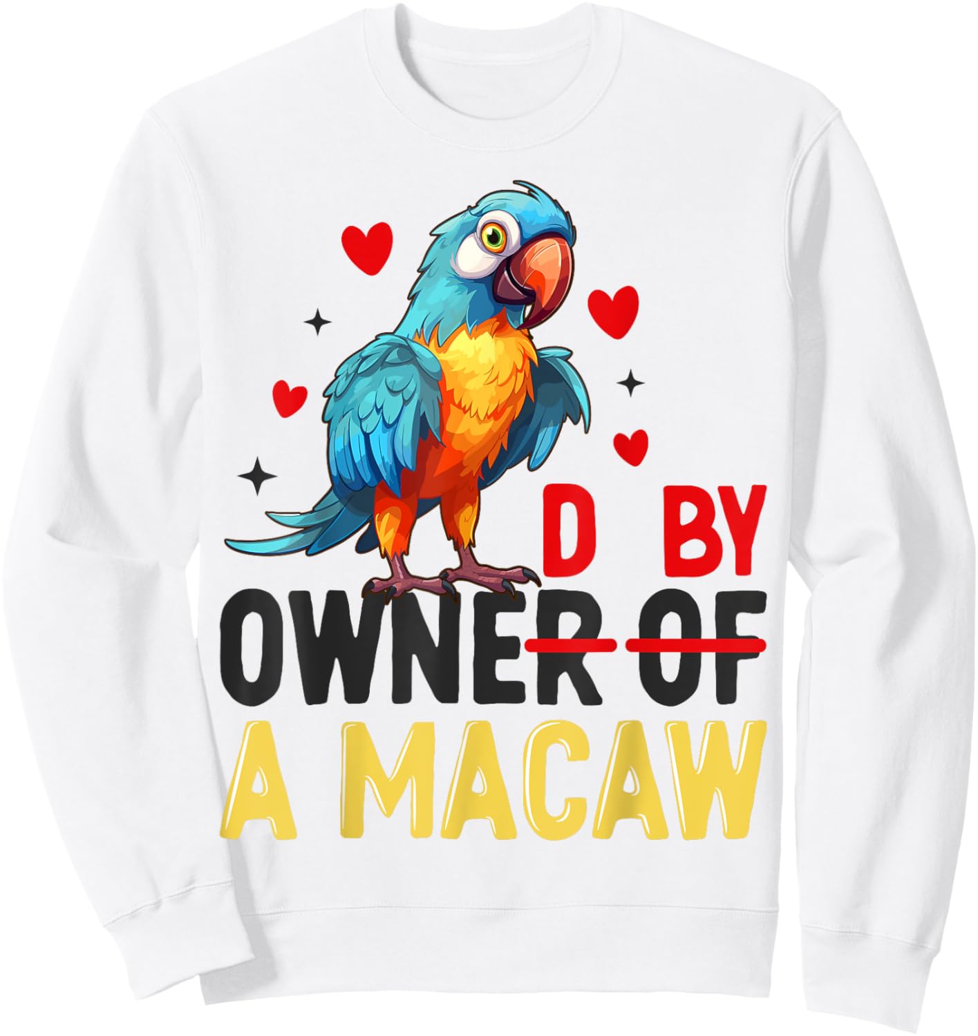 Owner Of The Macaw Cool Parrot Art Women Sweatshirt - Sweatshirt | White
