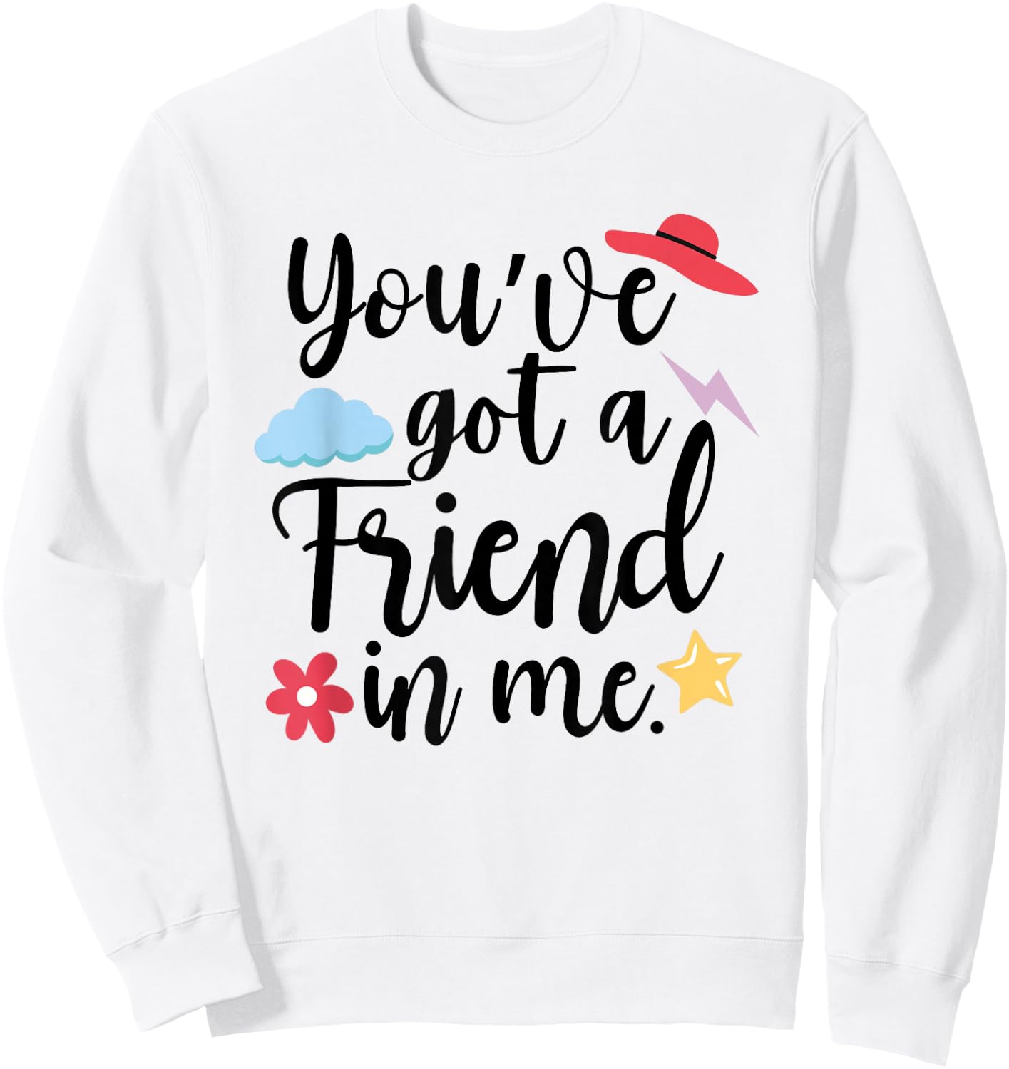 International Friendship Day You've Got a Friend in Me Team Sweatshirt - Sweatshirt | White