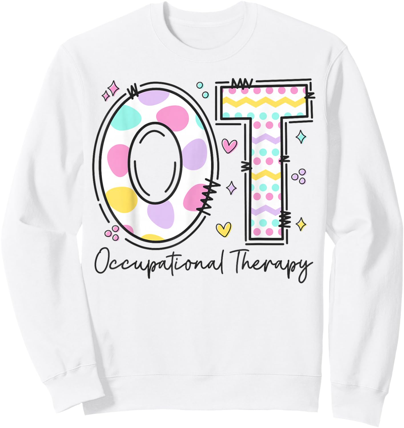 Occupational Therapy Therapist Happy Easter Day OT OTA COTA Sweatshirt - Sweatshirt | White