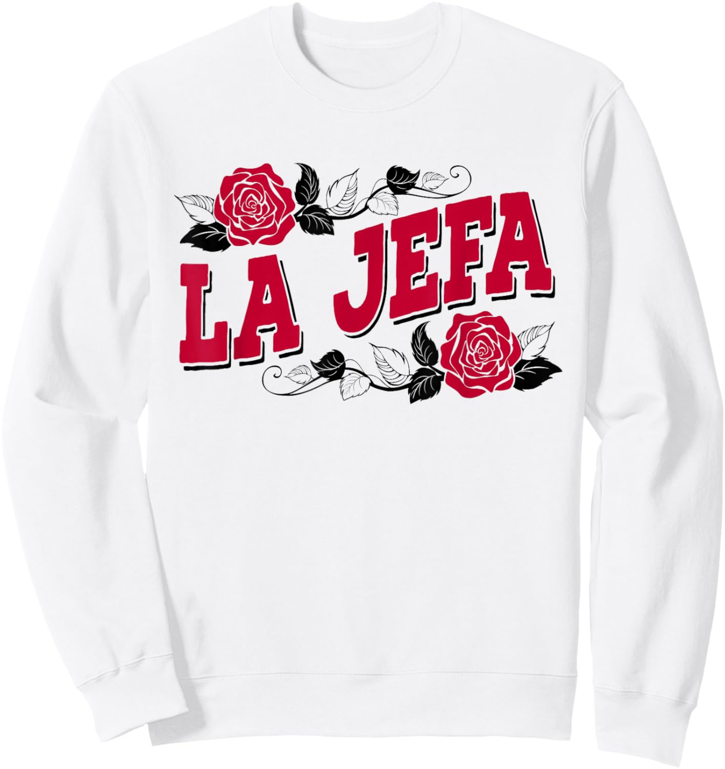 La Jefa Funny Spanish Boss Lady Latina Mom Latinx Hispanic Sweatshirt - Sweatshirt | White