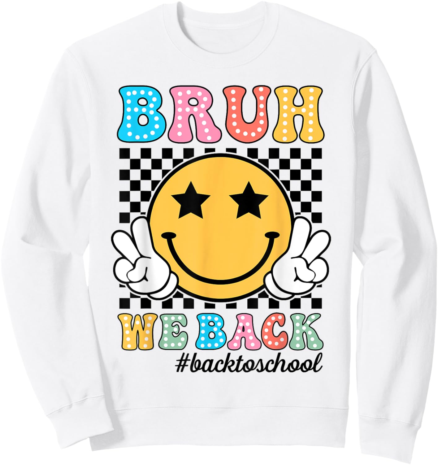 Bruh We Back Teachers Retro Back To School Boys Girls Kids Sweatshirt - Sweatshirt | White