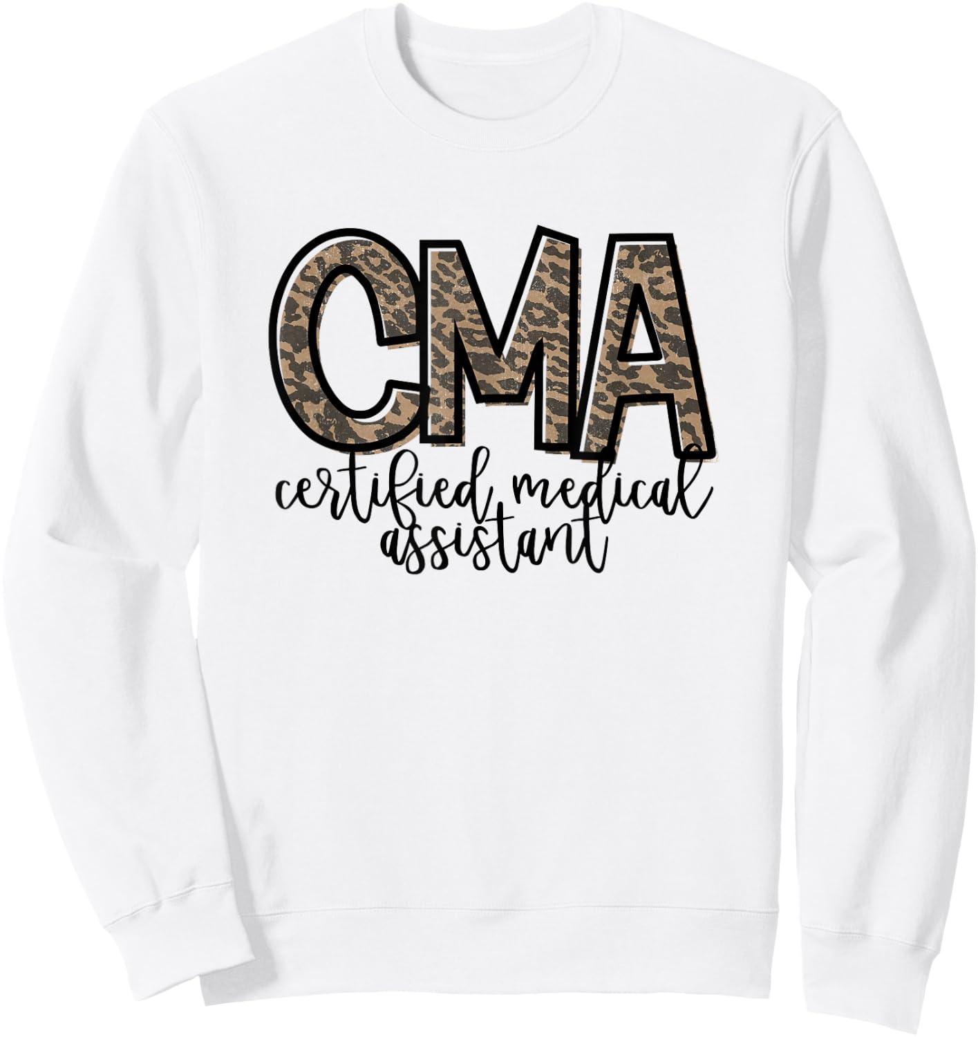 CMA Certified Medical Assistant Cute Nurse Sweatshirt - Sweatshirt | White