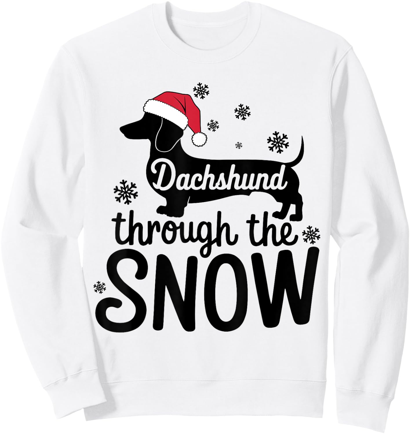 Dachshund Through The Snow Christmas Dachshund Lover Owner Sweatshirt - Sweatshirt | White