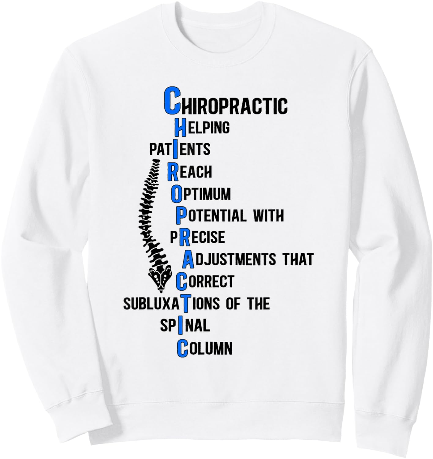 Chiropractor Appreciation Chiropractic Chiropractor Sweatshirt - Sweatshirt | White