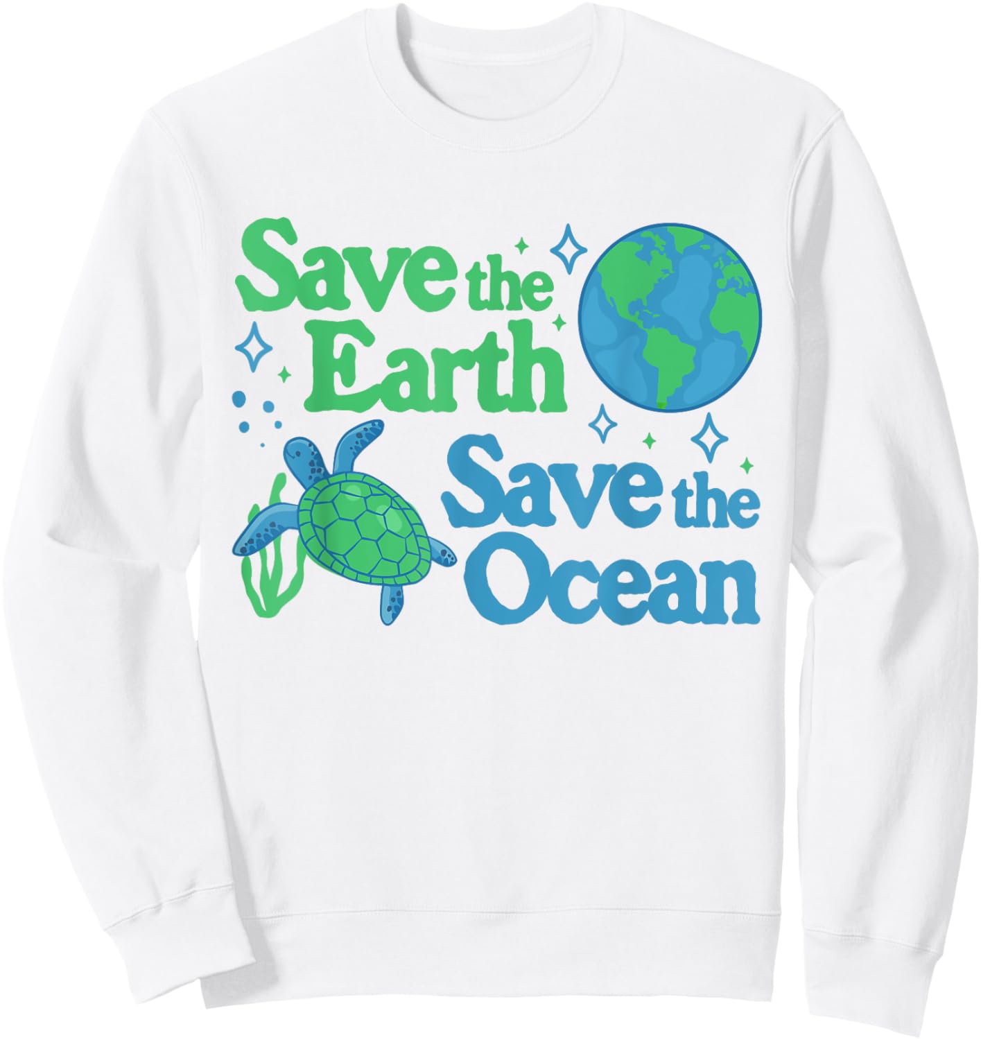 Save The Earth Ocean Sea Turtle Earth Day Awareness Cute Sweatshirt - Sweatshirt | White