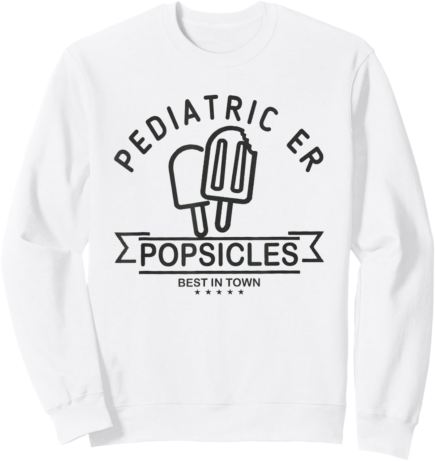 Pediatric Emergency Nurse Popsicle Funny ER ED Nurse Peds Rn Sweatshirt - Sweatshirt | White
