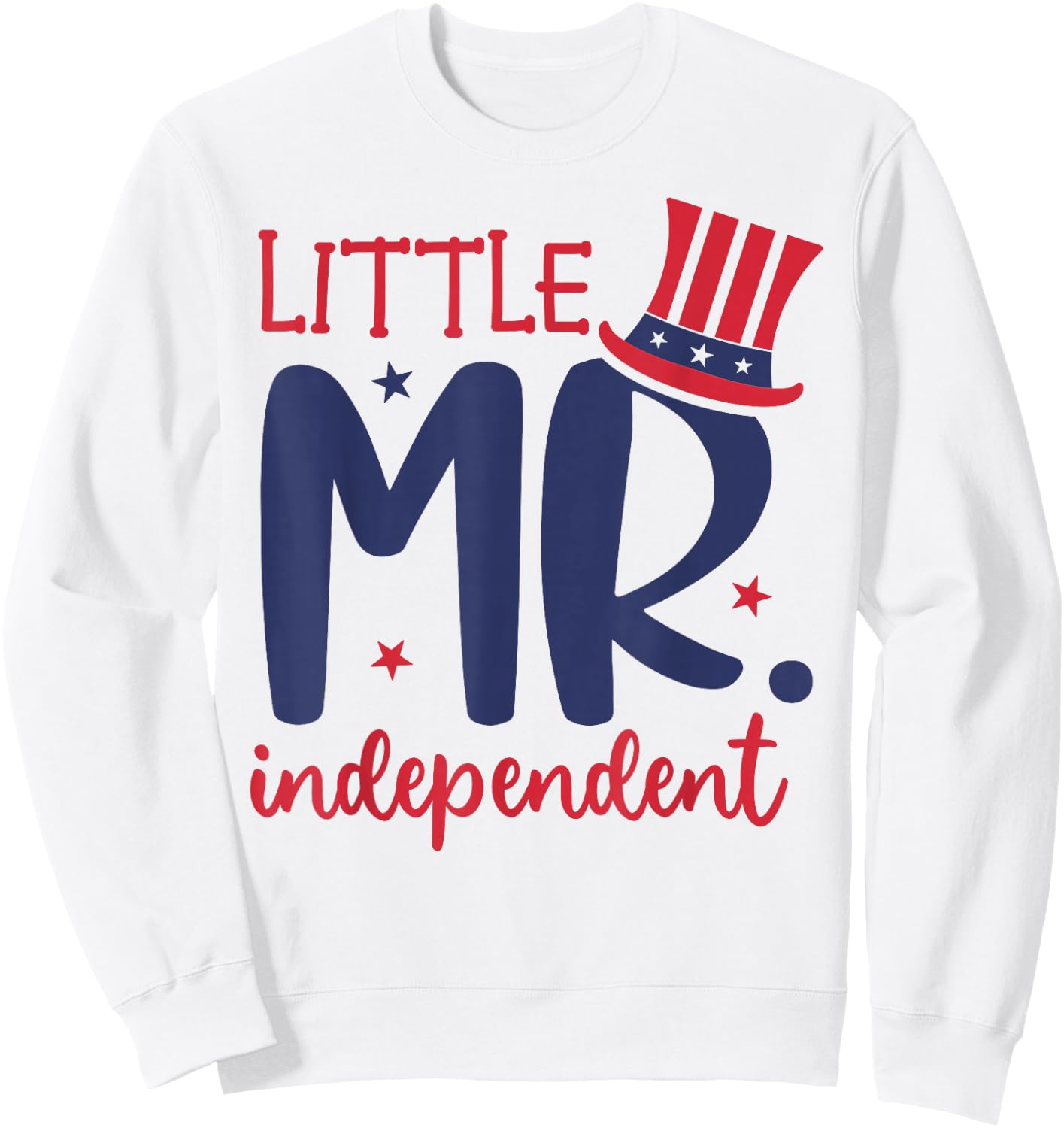 Little Mr. Independent Cute 4th of July Patriotic Sweatshirt - Sweatshirt | White