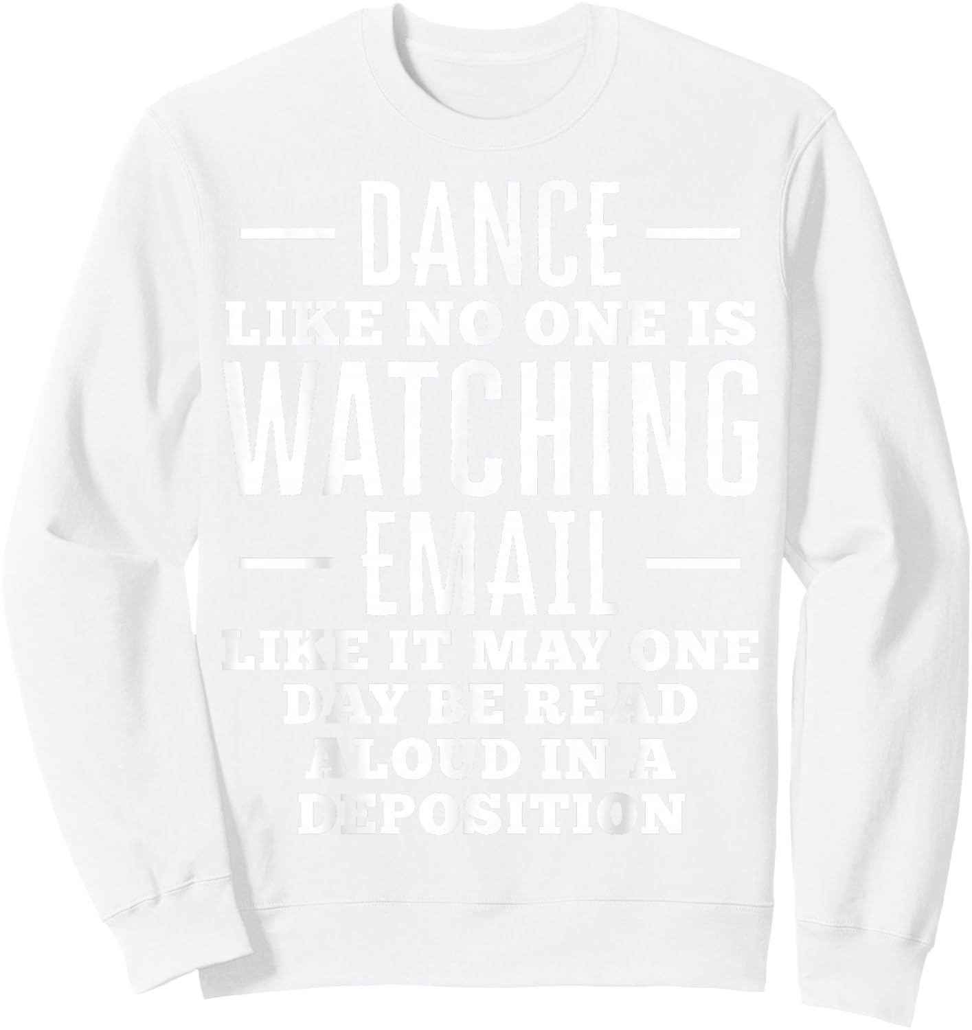 Funny Lawyer Attorney Deposition Gift Sweatshirt - Sweatshirt | White