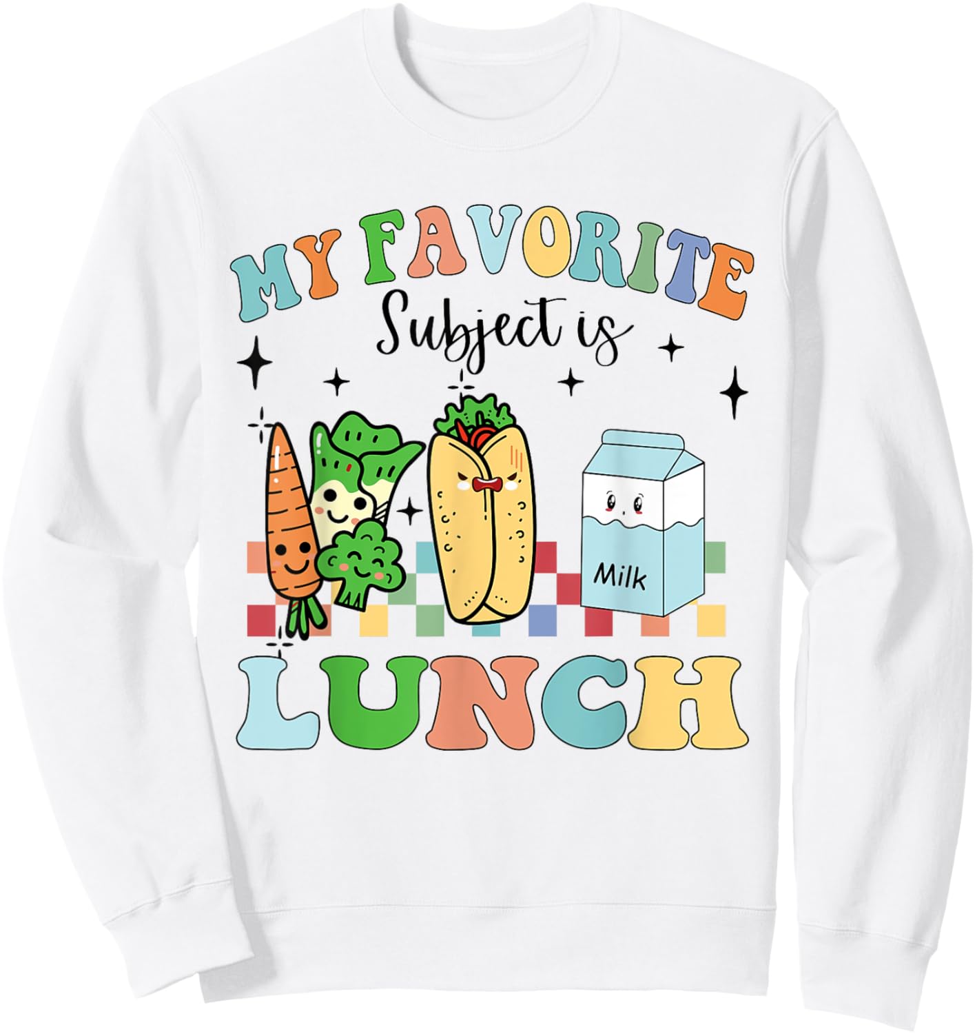 My Favorite Subject Is Lunch Funny Lunch Lady Women Men Sweatshirt - Sweatshirt | White