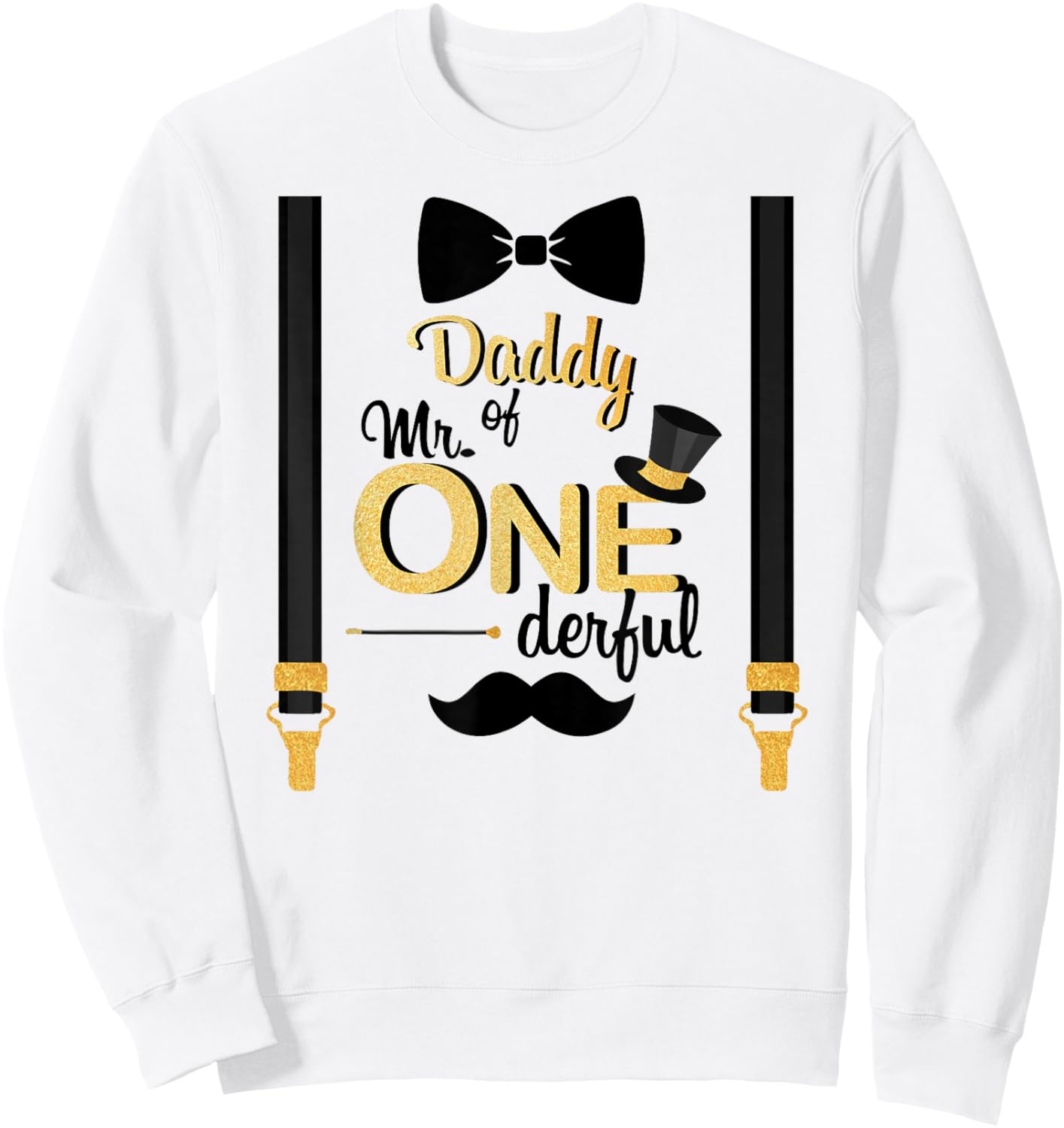 Daddy Of Mr One-derful Party Gold-Black Dad Boy 1st Birthday Sweatshirt - Sweatshirt | White