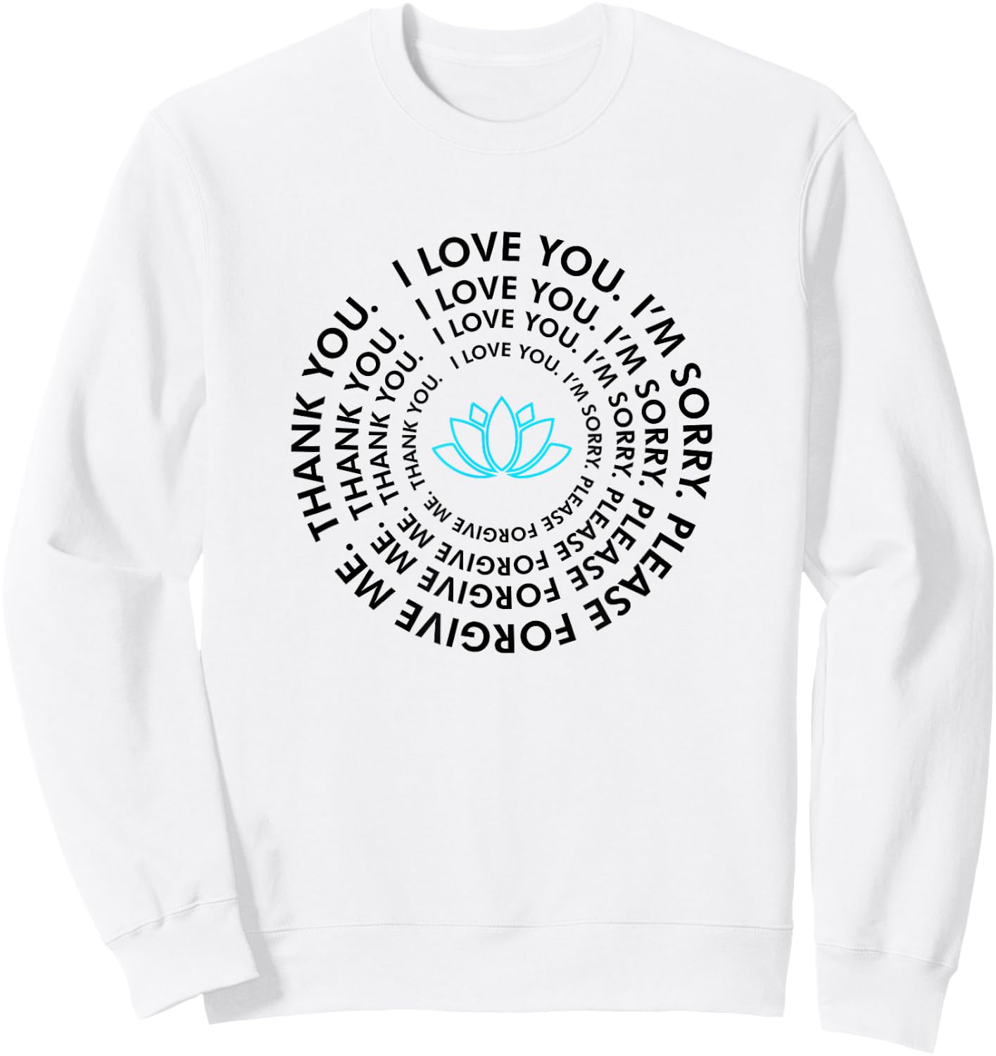 Ho'oponopono Healing Prayer - I Love You Thank You Sweatshirt - Sweatshirt | White