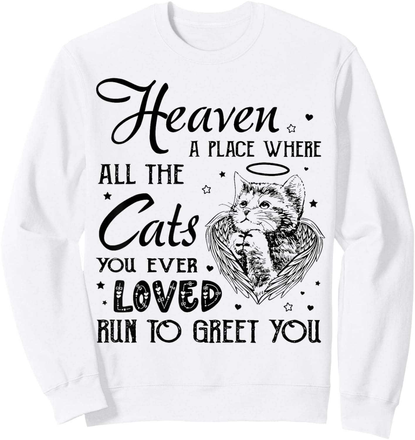 Heaven a place where all the cats you ever loved Sweatshirt - Sweatshirt | White