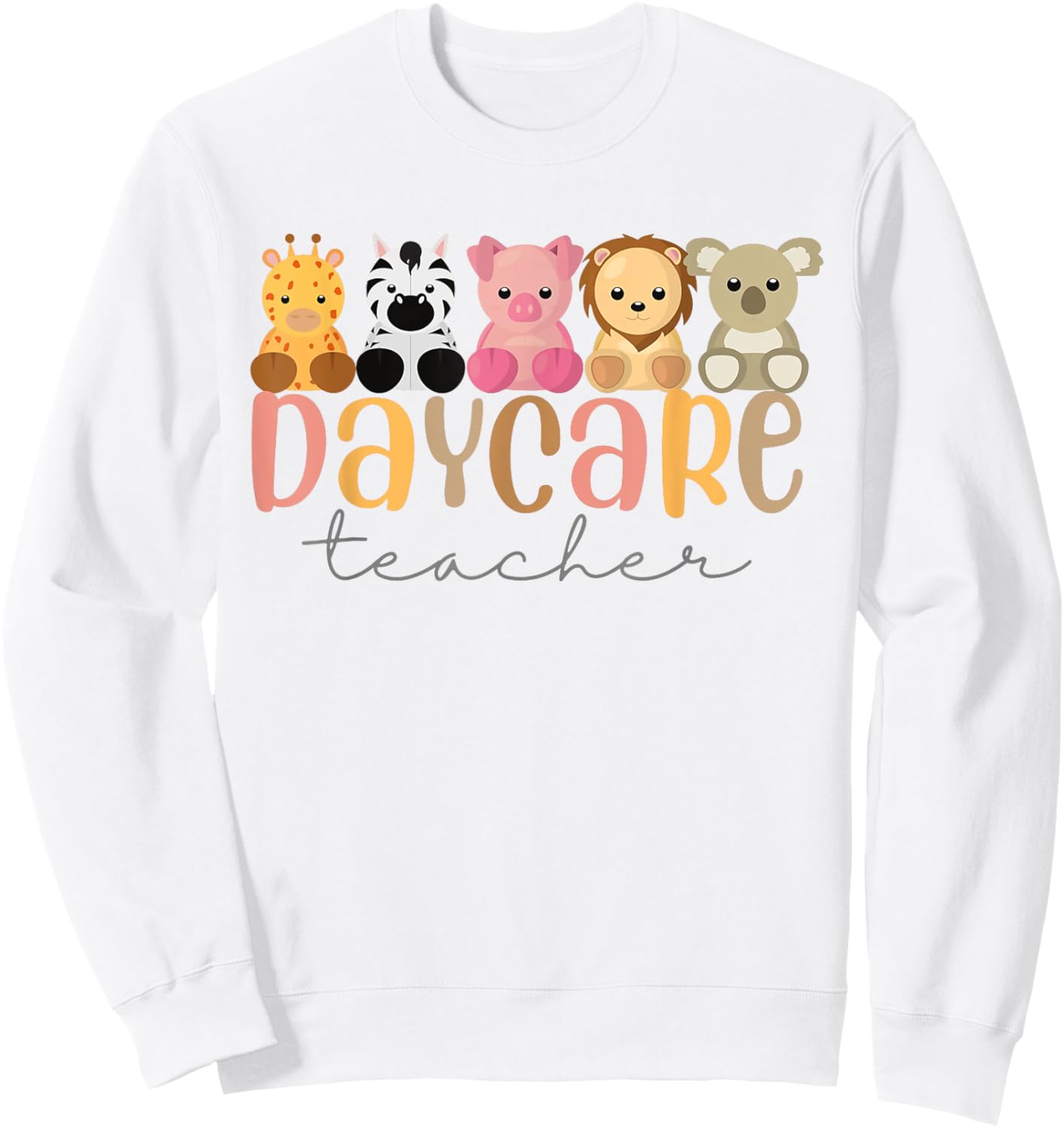 Daycare Teacher Animals Daycare Provider Back To School Sweatshirt - Sweatshirt | White