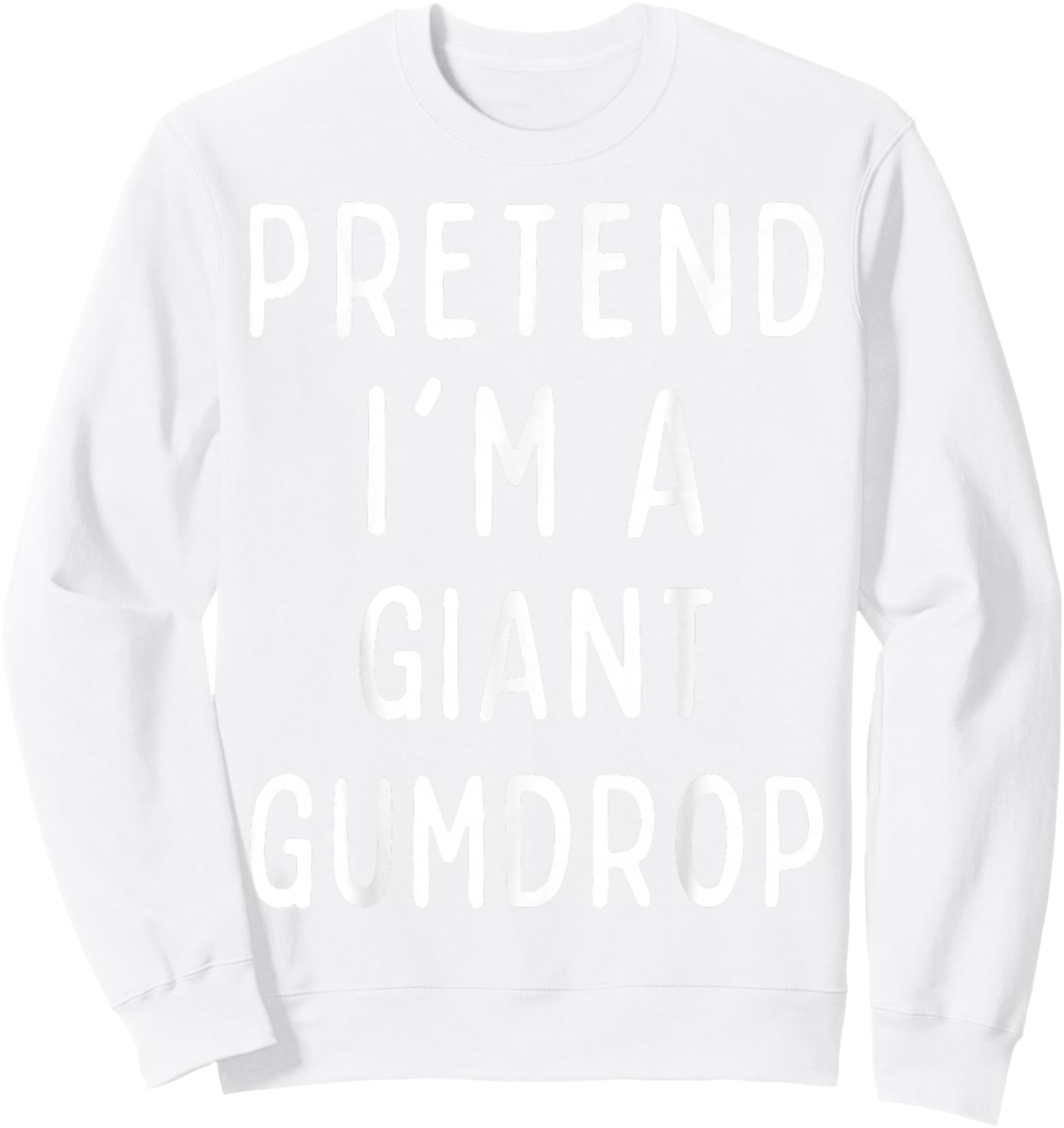 Funny Halloween Costume "Pretend I'm a Giant Gummy Bear" Sweatshirt - Sweatshirt | White