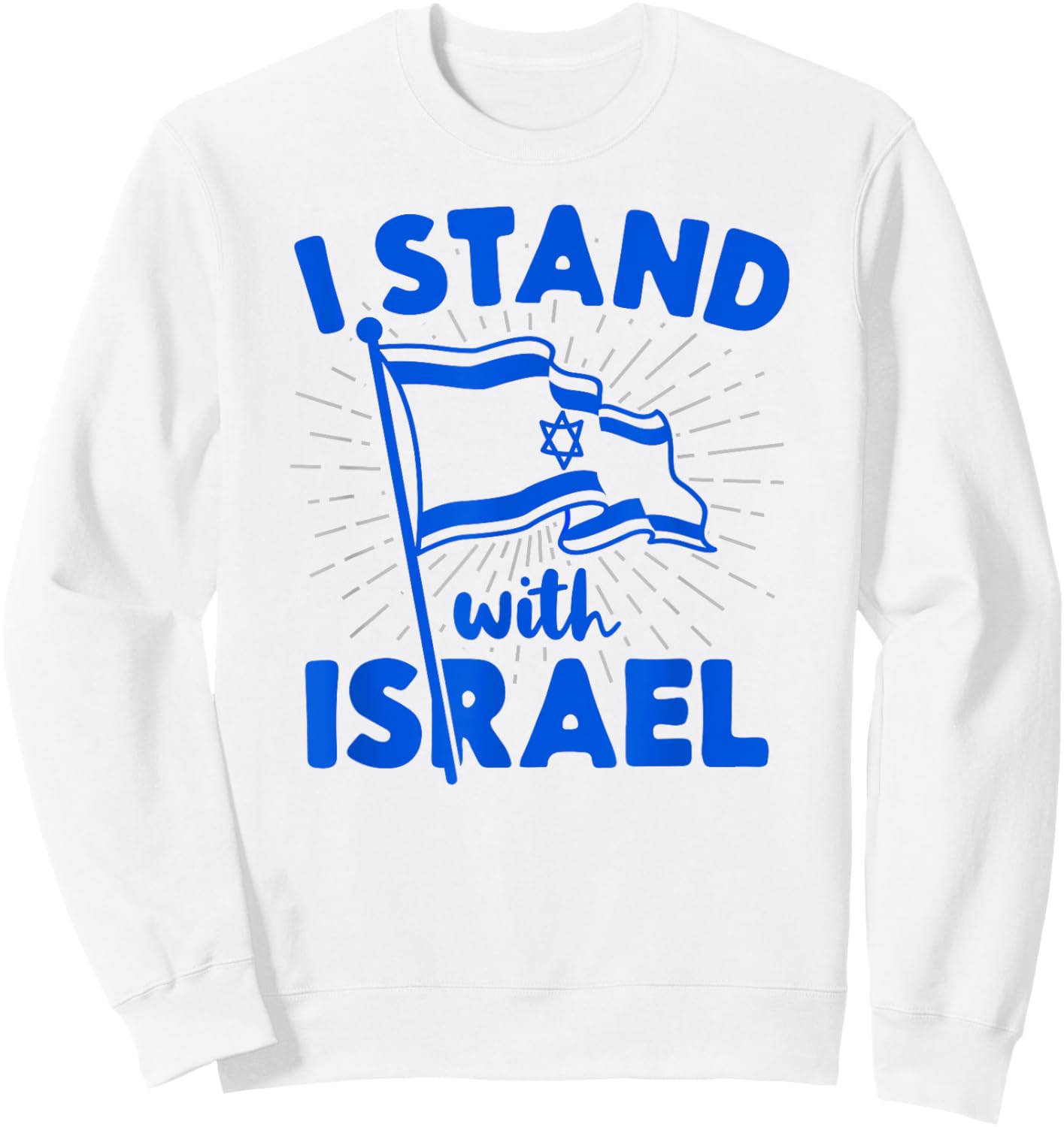 I Stand With Israel Flag Jewish Freedom Solidarity Gift Sweatshirt - Sweatshirt | White