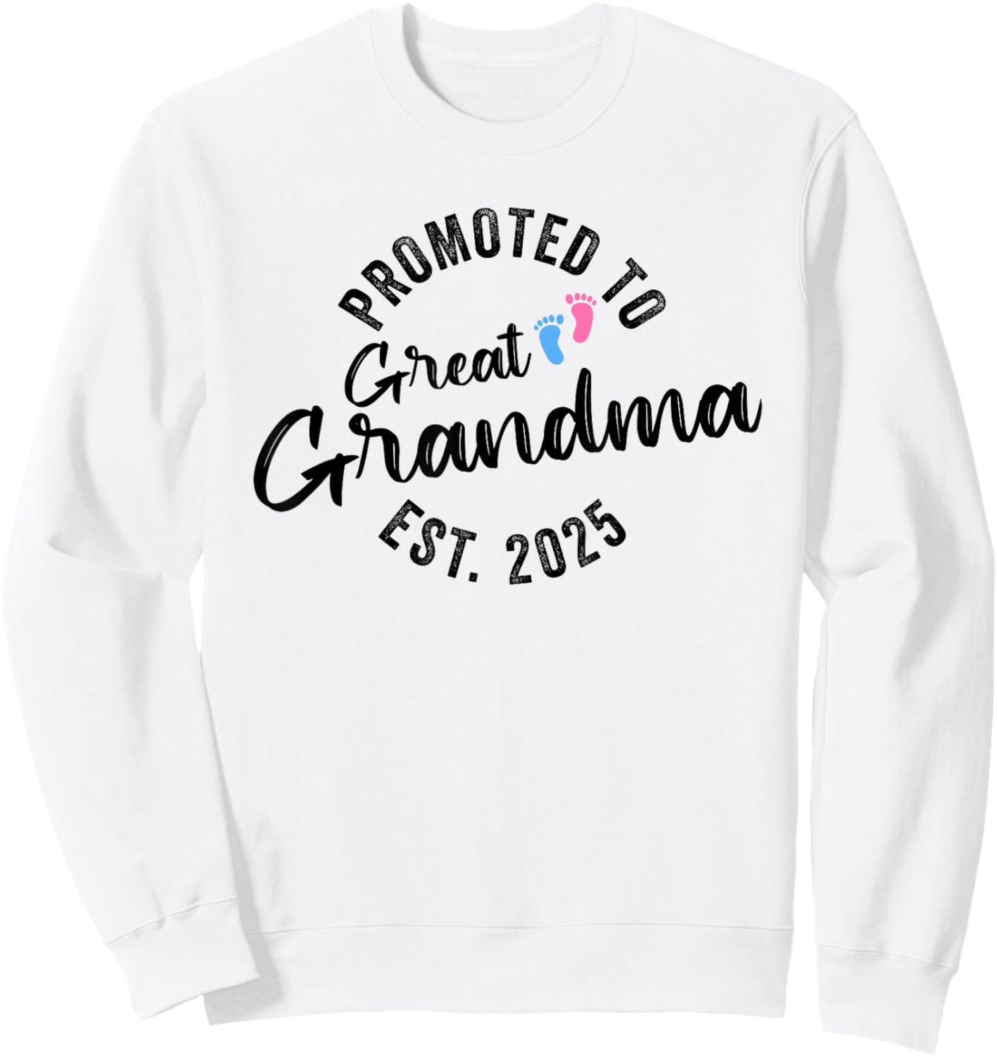 Promoted To Great Grandma 2025 Sweatshirt - Sweatshirt | White