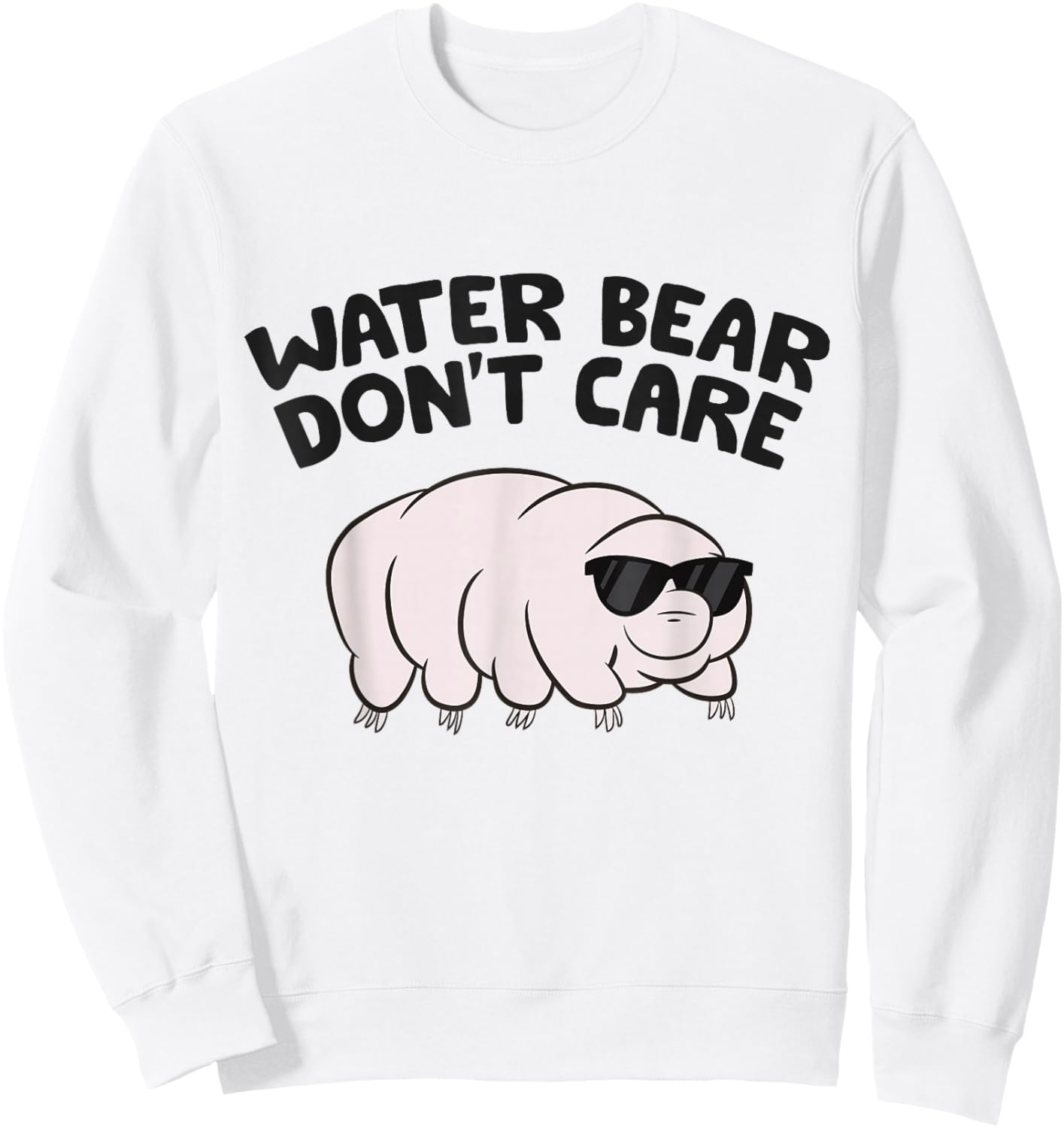 Water Bear Don't Care Science Tardigrade Sweatshirt - Sweatshirt | White