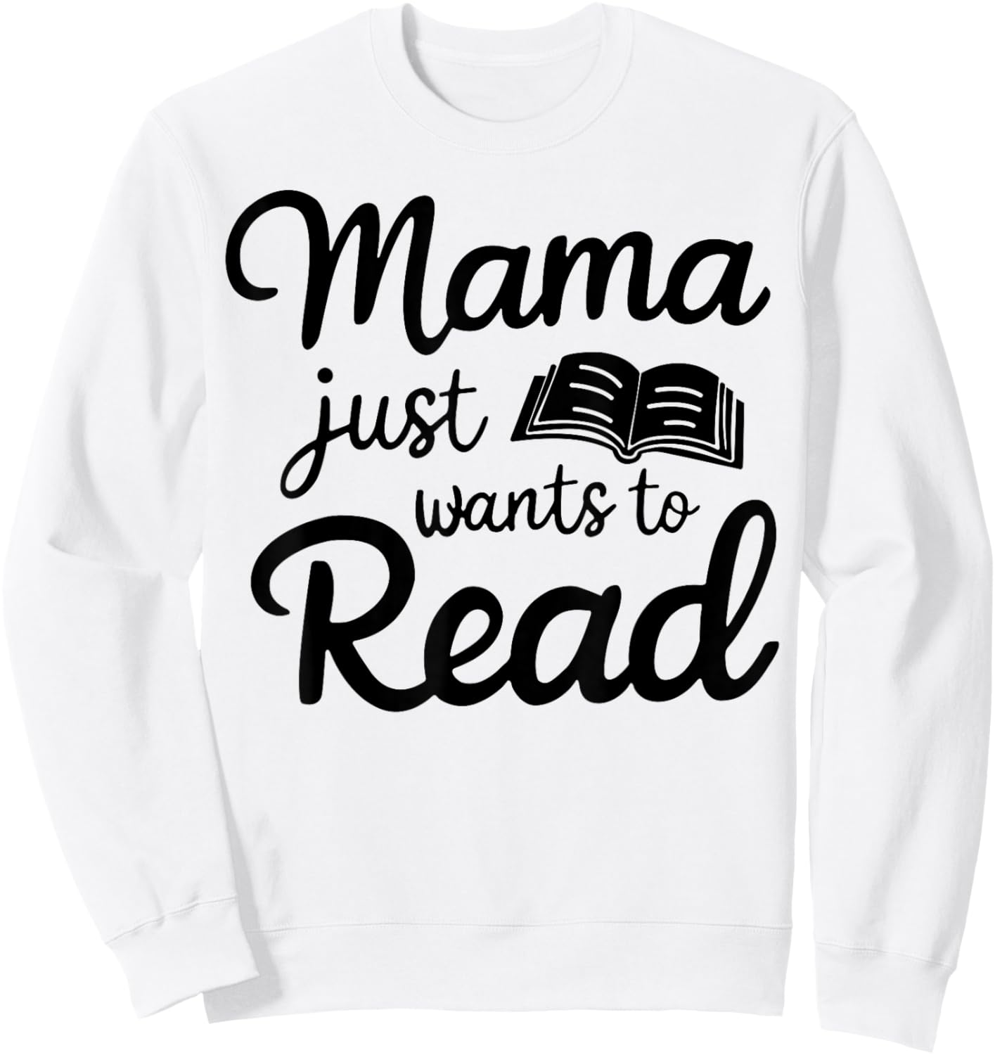 Mama Just Wants To Read Sweatshirt - Sweatshirt | White