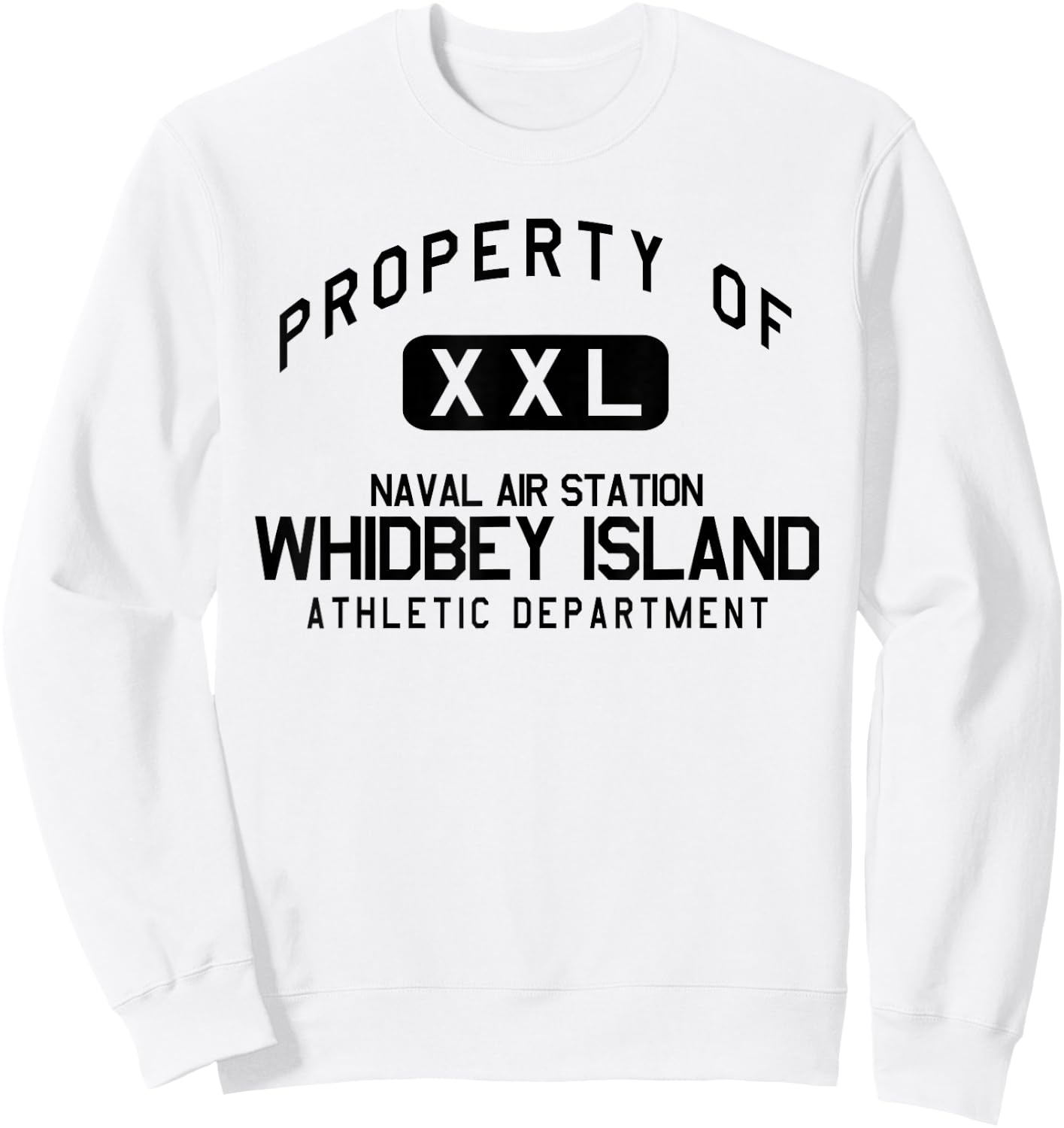 Property of NAS Whidbey Island Athletic Department Sweatshirt - Sweatshirt | White