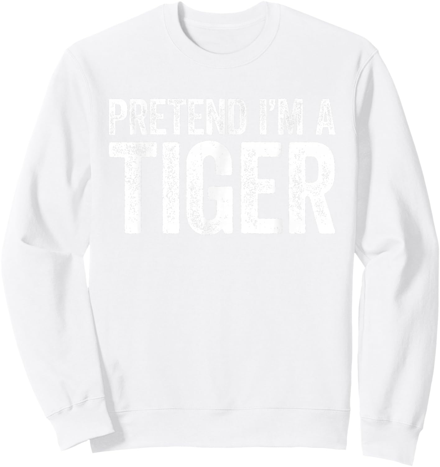 Pretend I'm A Tiger Shirt Adult Kids Matching Tiger Costume Sweatshirt - Sweatshirt | White