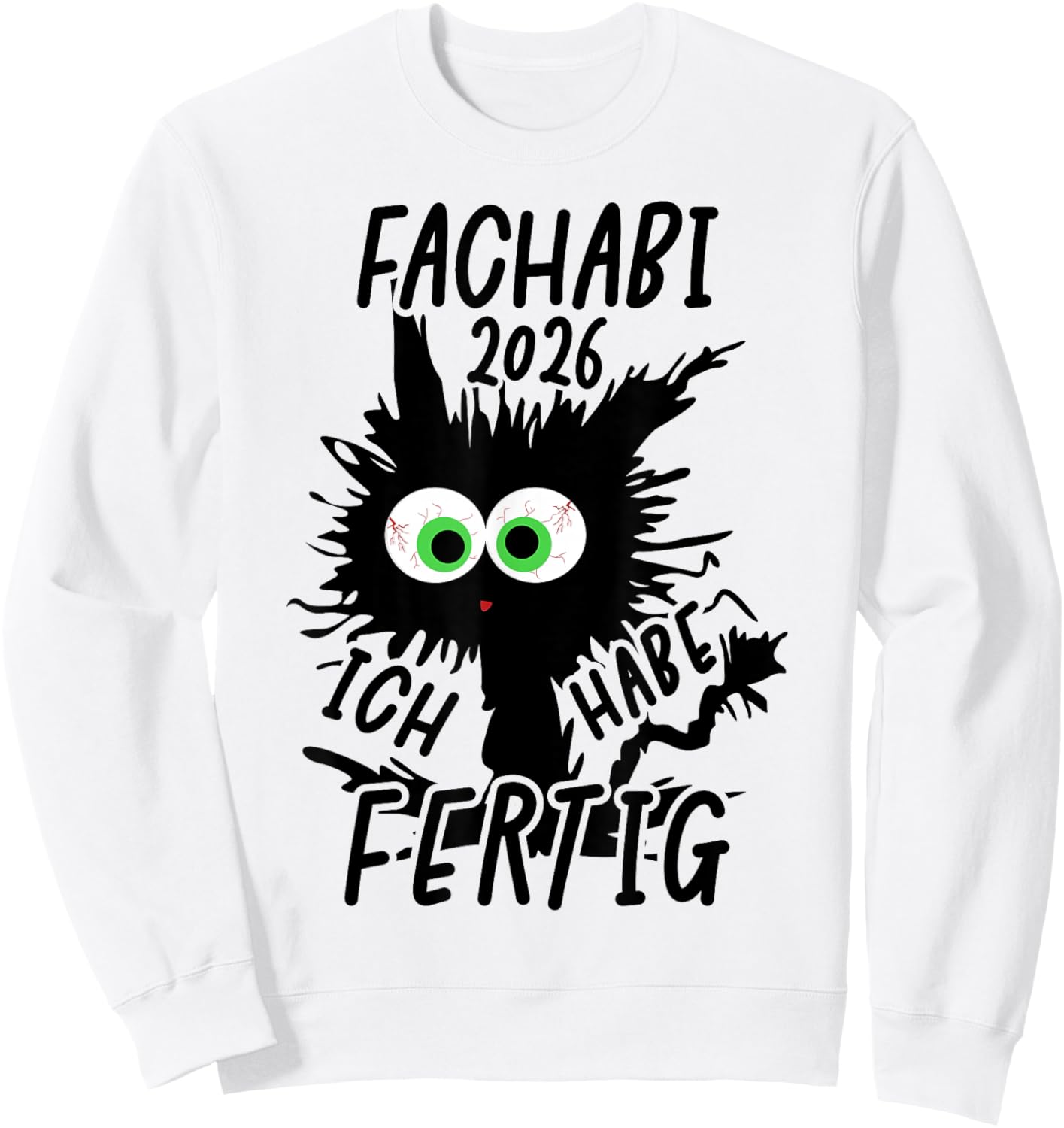 Fachabitur 2026 Ich Habe Fertig Fachabi Geschafft 2026 Sweatshirt - Sweatshirt | White