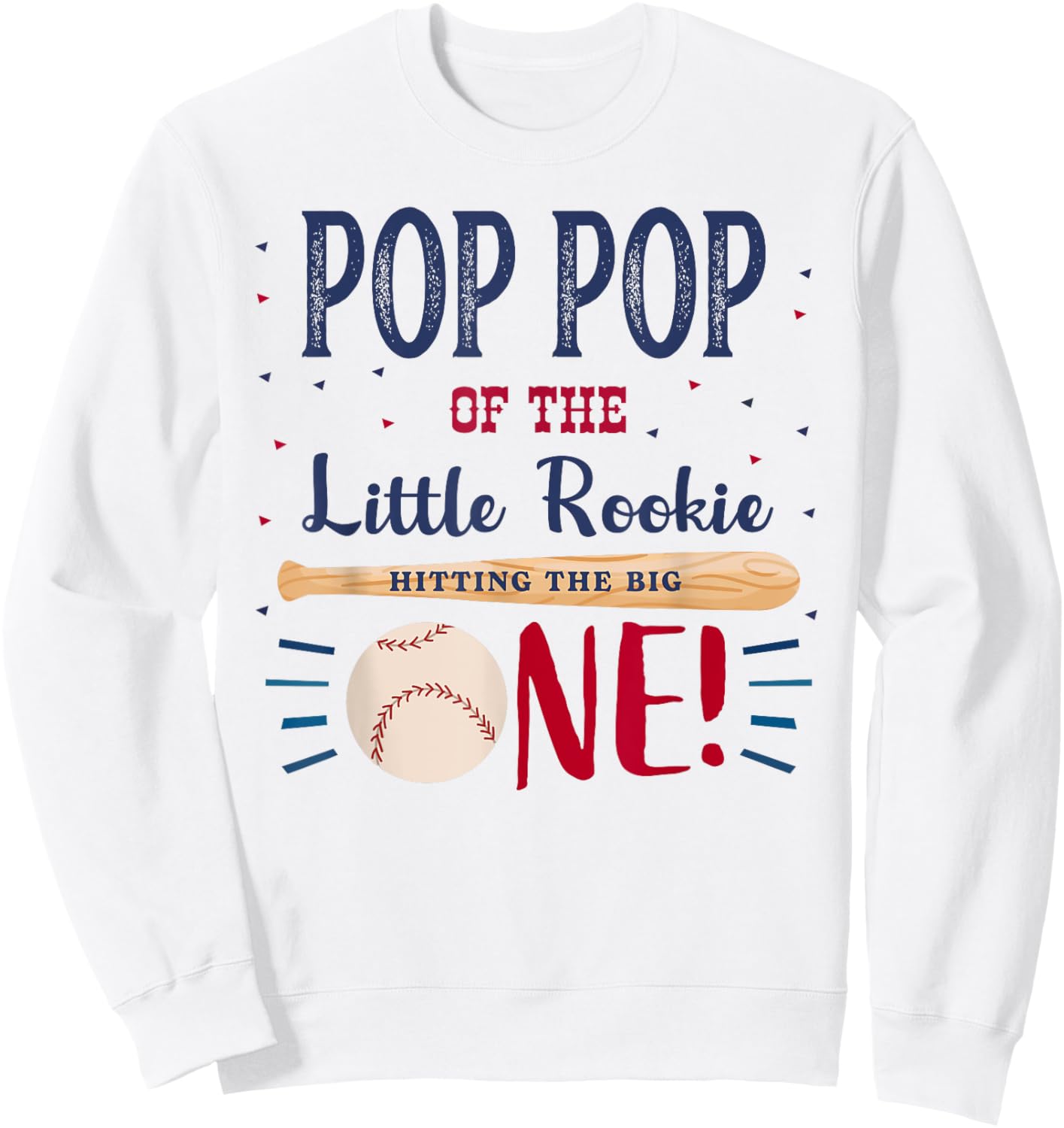 Pop Pop First Birthday Little Rookie Baseball The Big One Sweatshirt - Sweatshirt | White