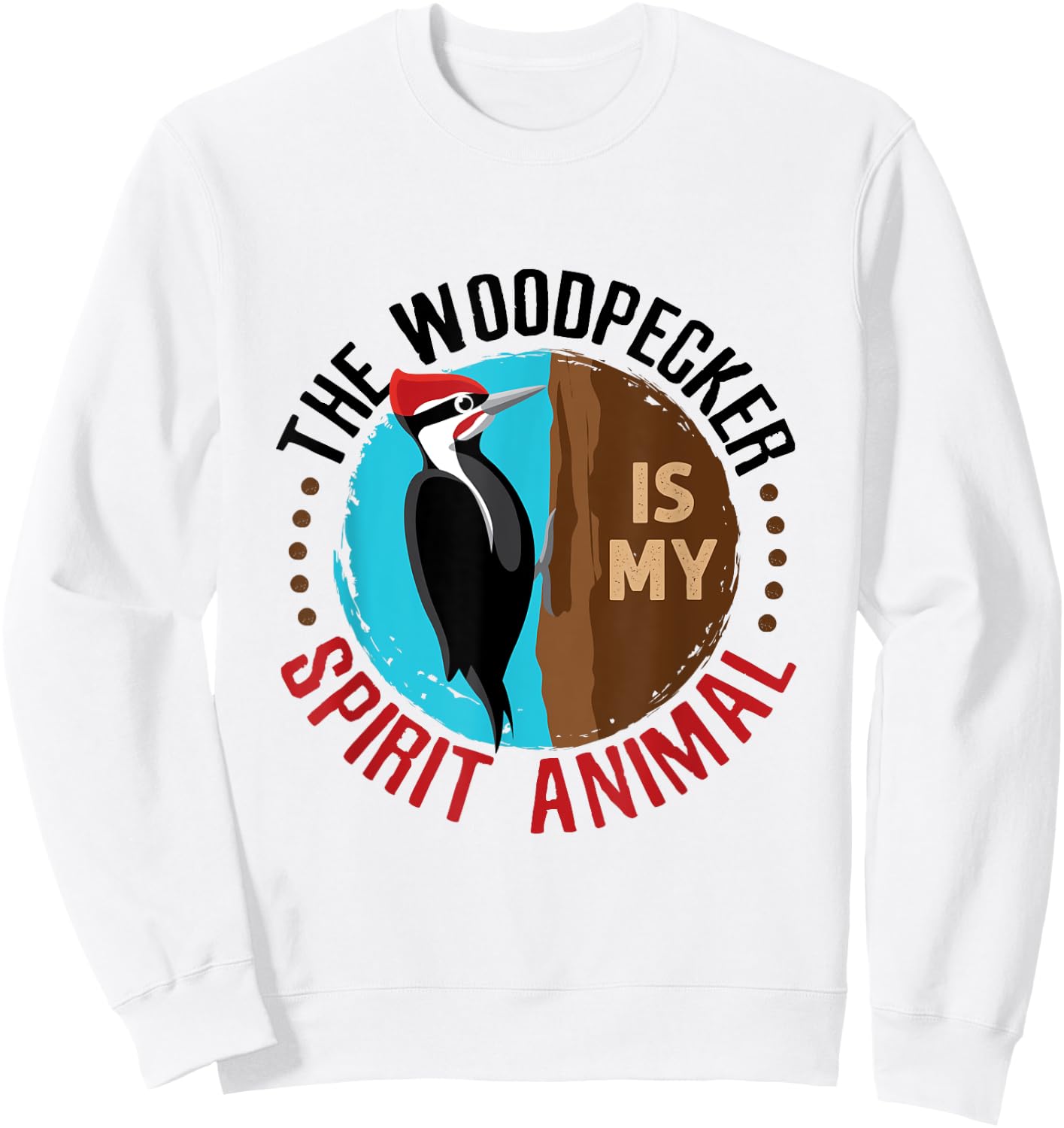 Woodpecker Is My Spirit Animal Bird Watcher Nerd Birder Sweatshirt - Sweatshirt | White