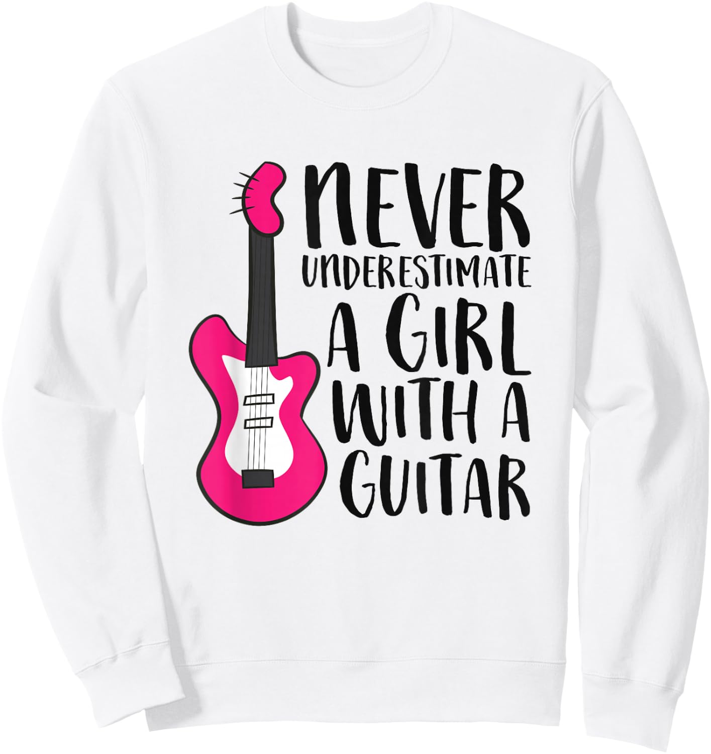 Never Underestimate a Girl with a Guitar Sweatshirt - Sweatshirt | White