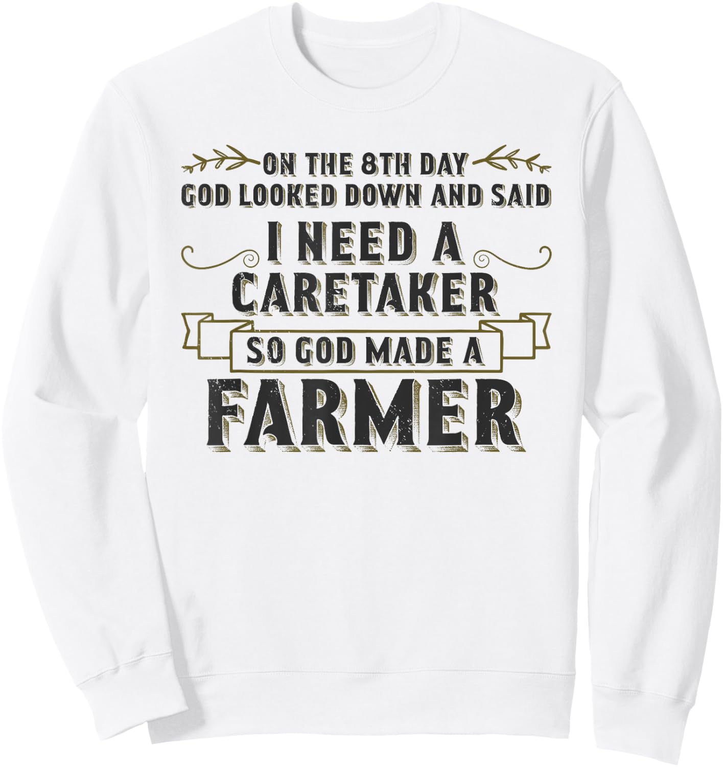 So God Made a Farmer Farming Agriculture Sweatshirt - Sweatshirt | White
