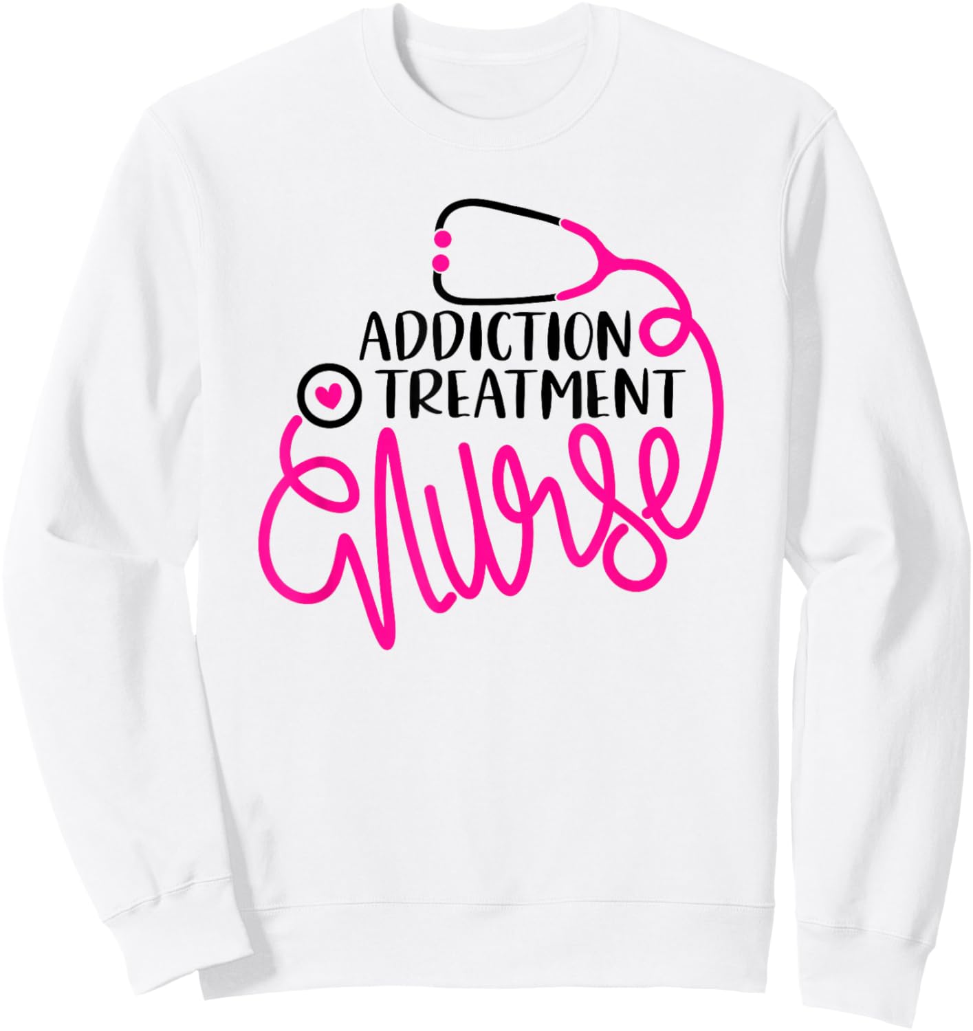 Substance Abuse Nursing Department Addiction Treatment Nurse Sweatshirt - Sweatshirt | White