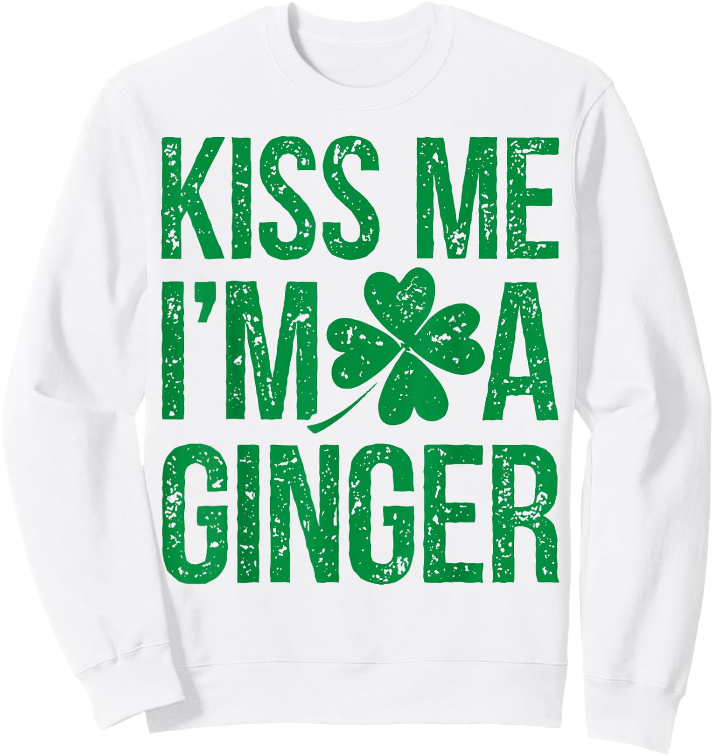 Kiss Me I'm A Ginger St Patricks Day Irish Men Women Cute Sweatshirt - Sweatshirt | White