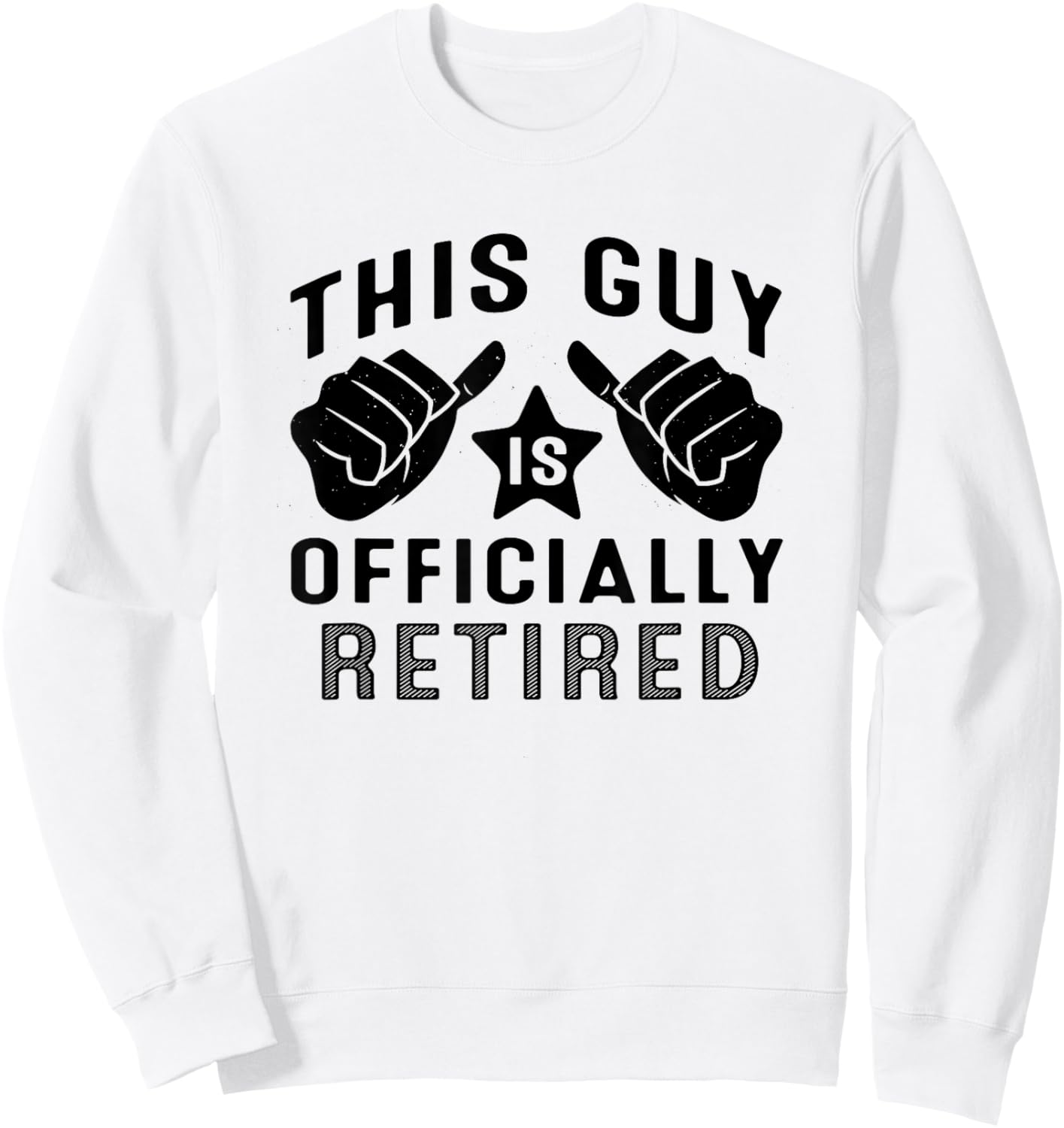 This Guy Is Retired Retirement Sweatshirt - Sweatshirt | White