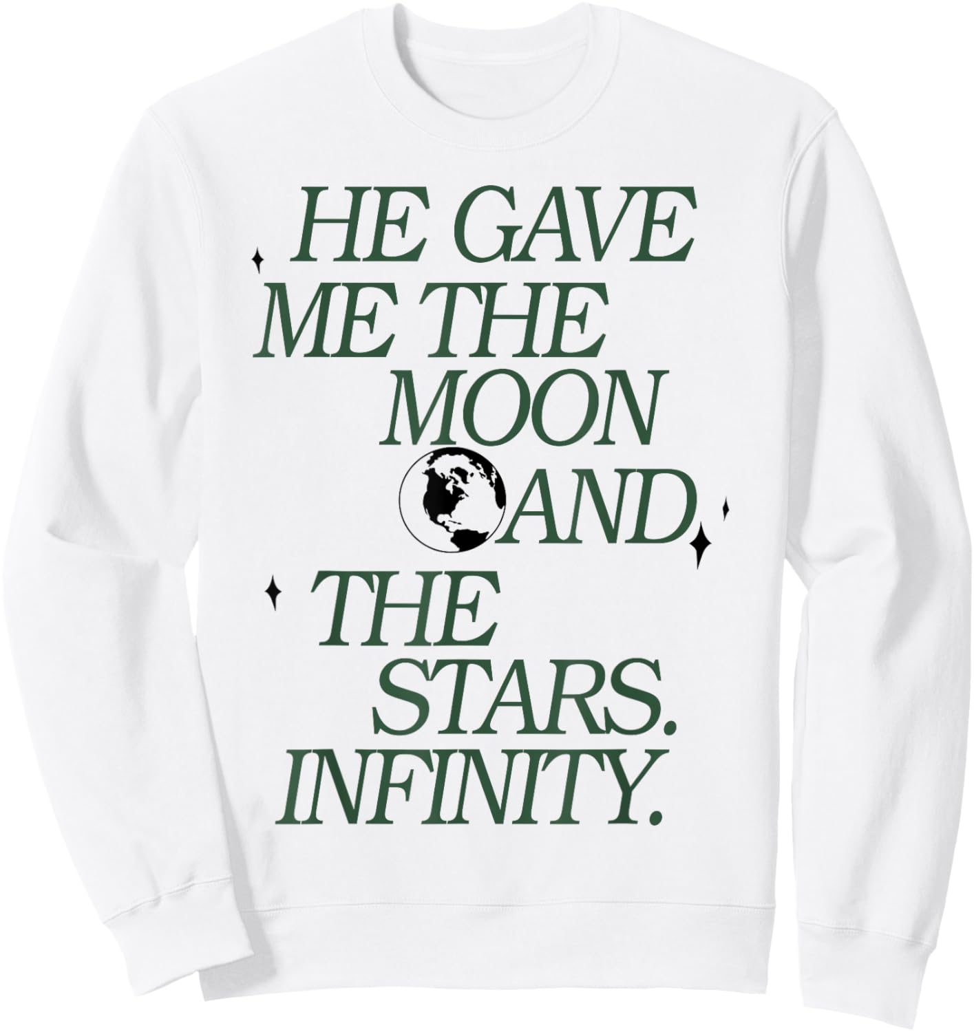 He Gave Me The Moon And The Stars Infinity Sweatshirt - Sweatshirt | White