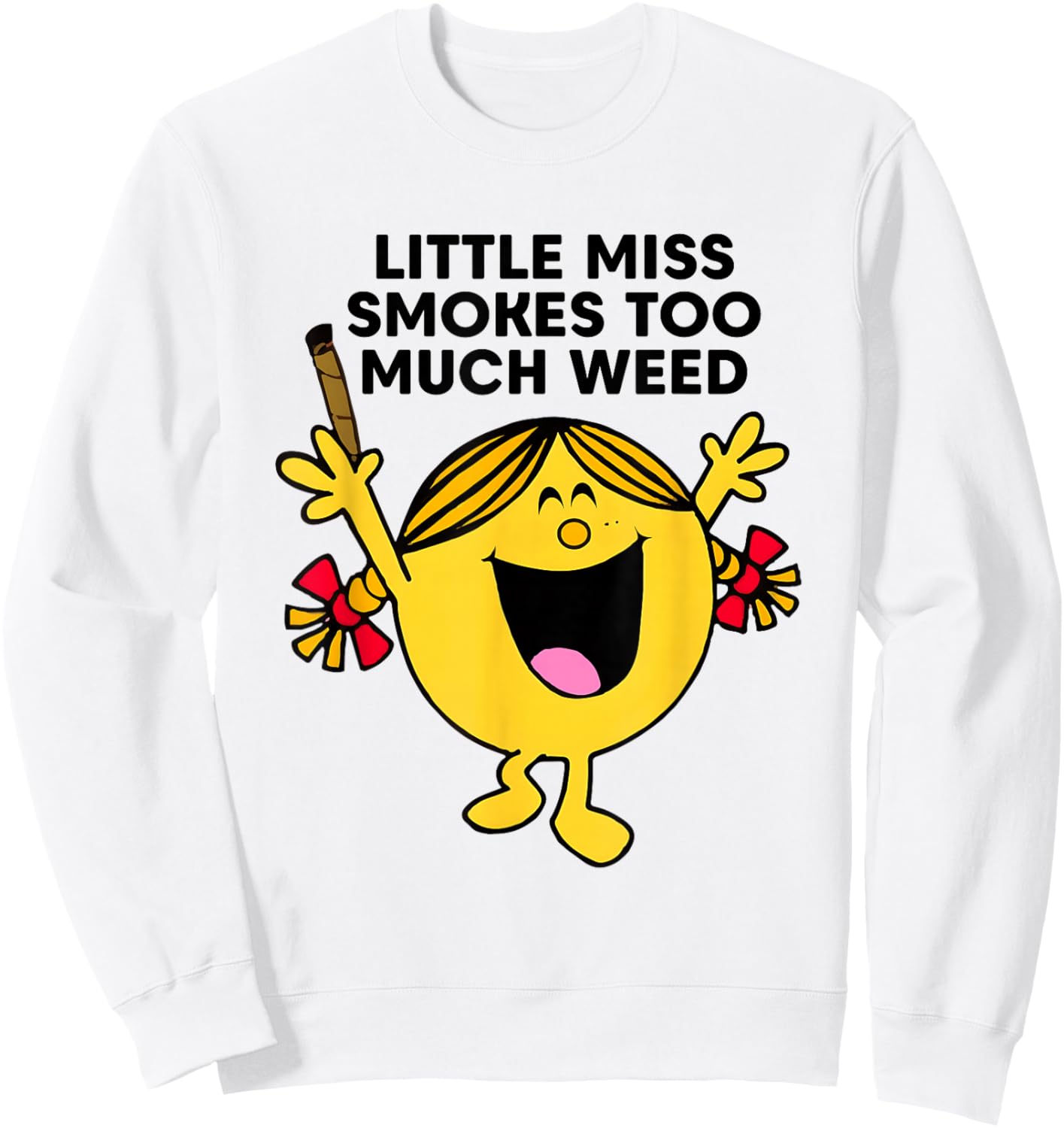 Little Miss Smoke Too Much Weed Quote Sweatshirt - Sweatshirt | White