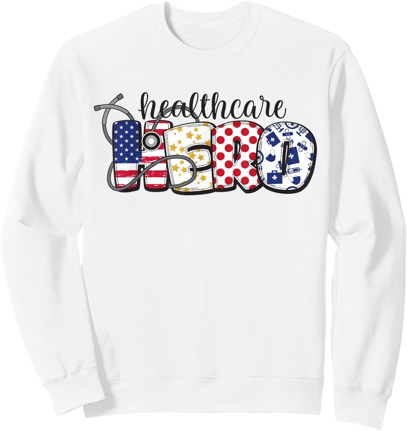 Healthcare Hero Shirt for Nurse Doctor Medical American Flag Sweatshirt - Sweatshirt | White