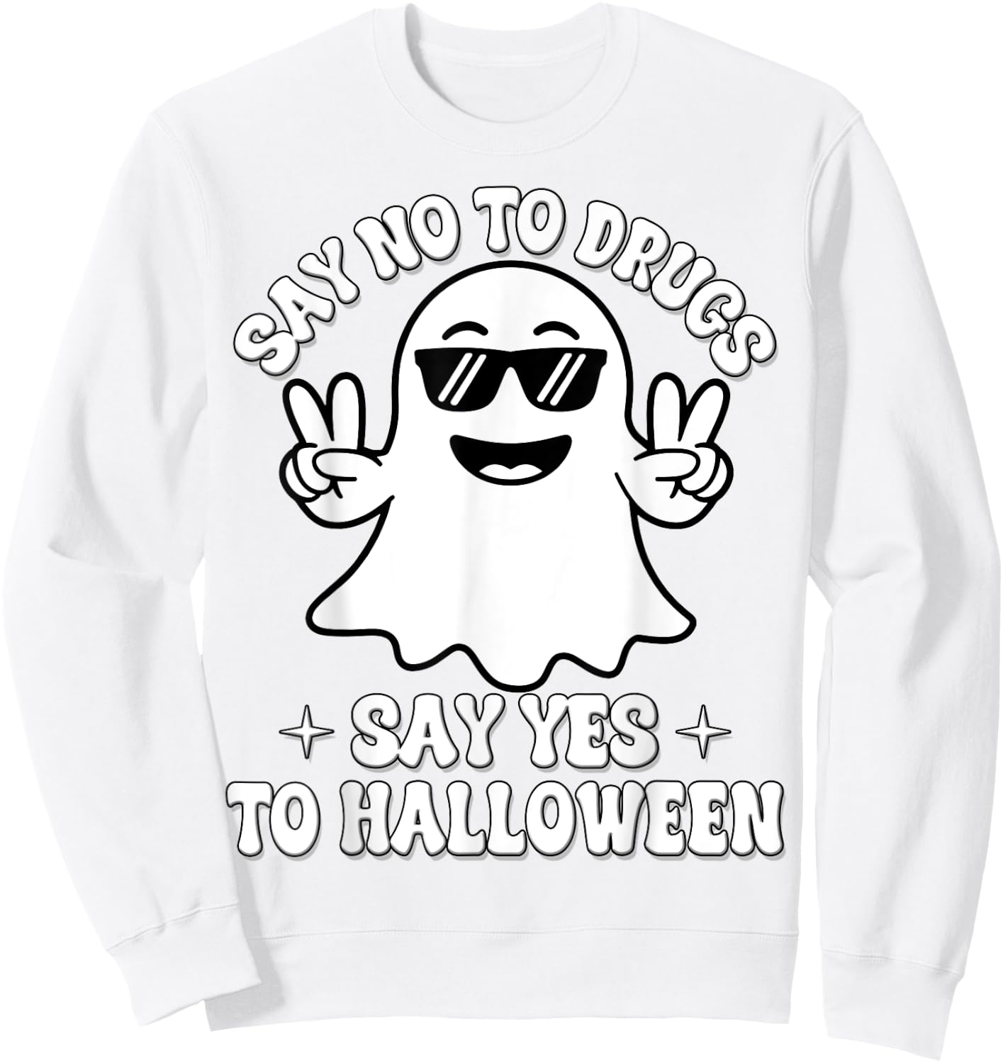 Say Not Drug-Free Say Yes To Halloween Red Ribbon Week Ghost Sweatshirt - Sweatshirt | White