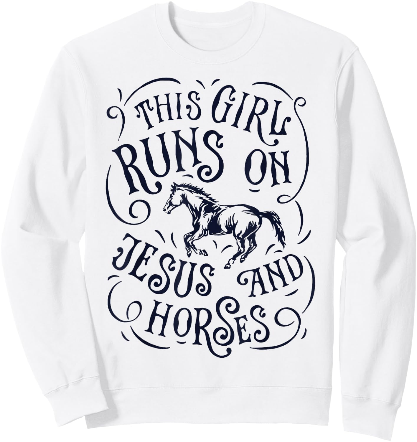 This Girl Runs On Jesus And Horses Horse Riding Sweatshirt - Sweatshirt | White