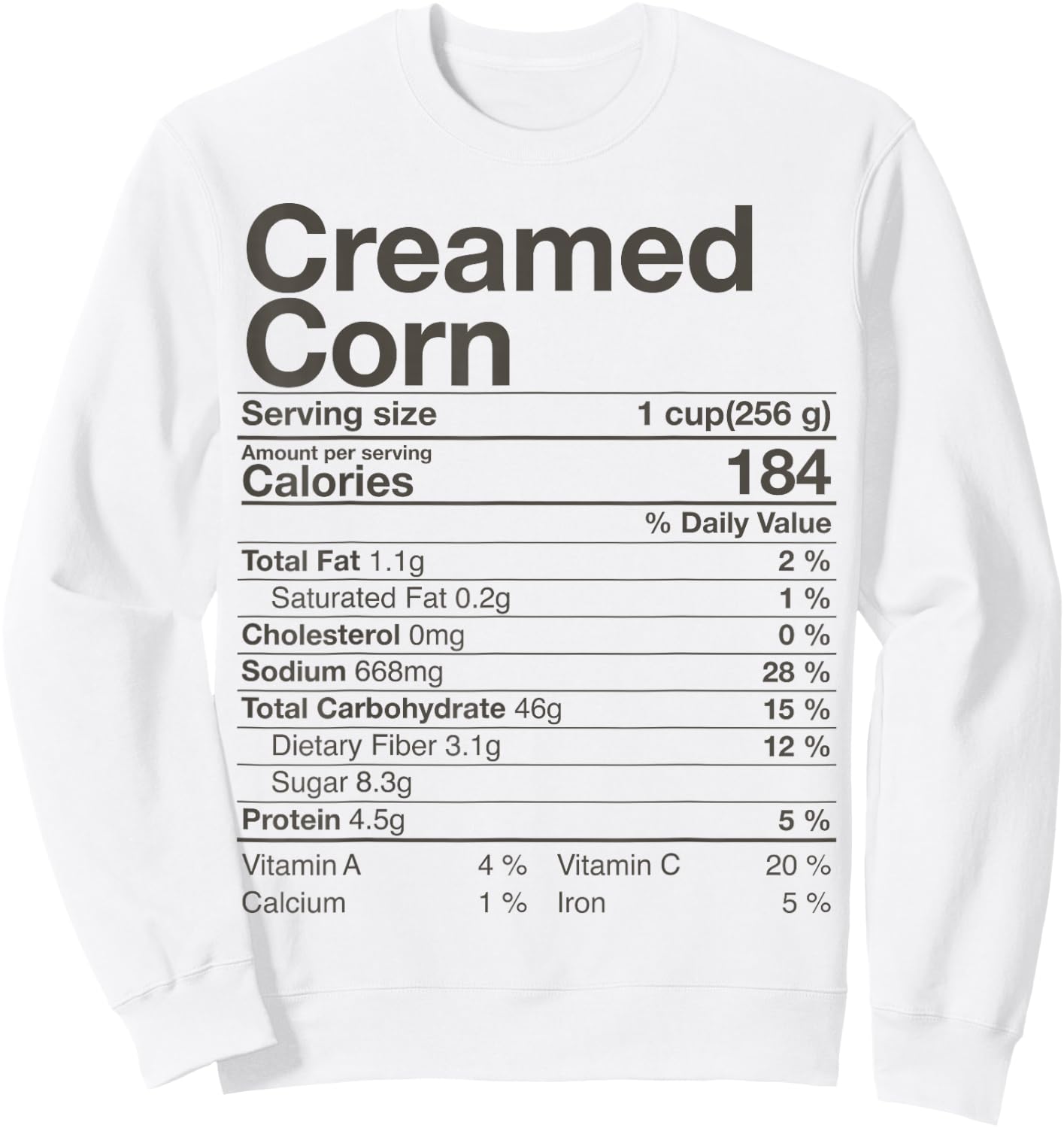 Creamed Corn Nutrition Facts Thanksgiving Gift Christmas Sweatshirt - Sweatshirt | White