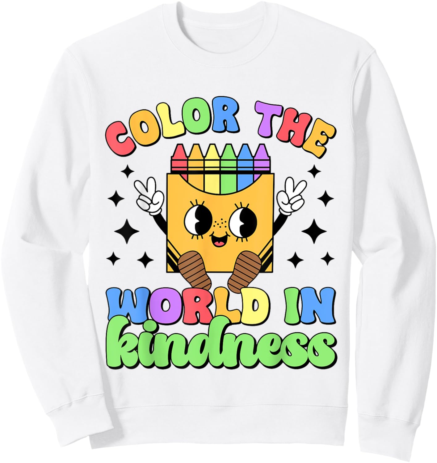 Teacher Back To School Color In Kindness Crayon Pencil Sweatshirt - Sweatshirt | White