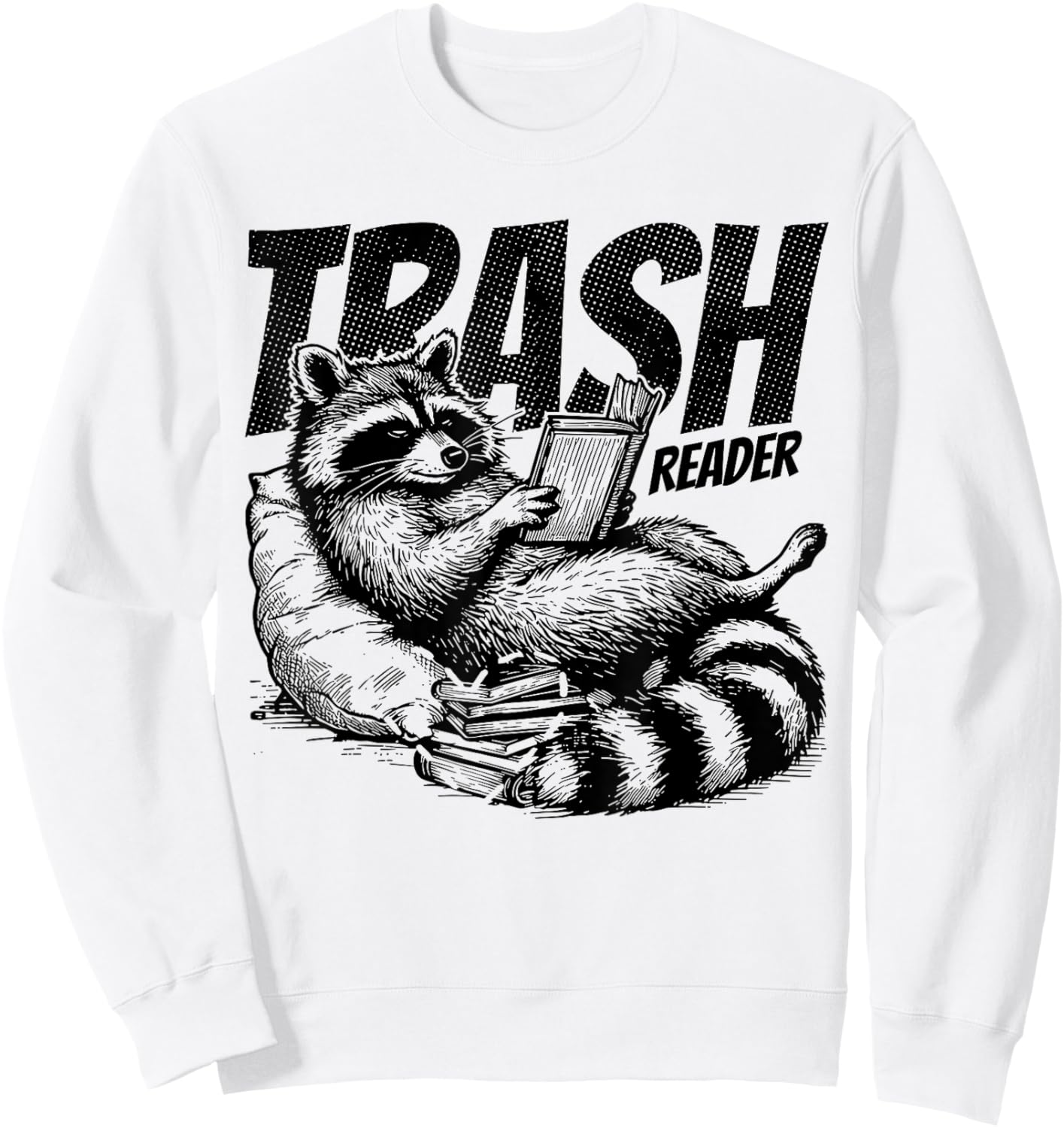 Trash Reader Funny Raccoon Reading Book Bookish Apparel Sweatshirt - Sweatshirt | White