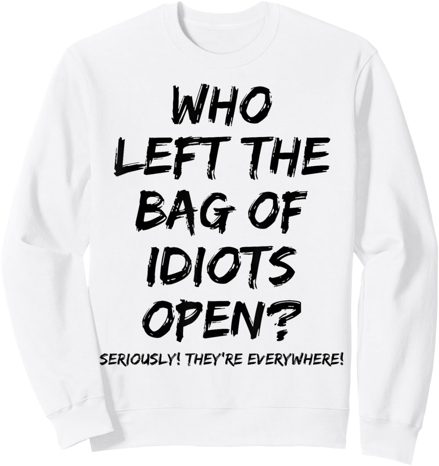 Who Left The Bag Of Idiots Open Sweatshirt - Sweatshirt | White