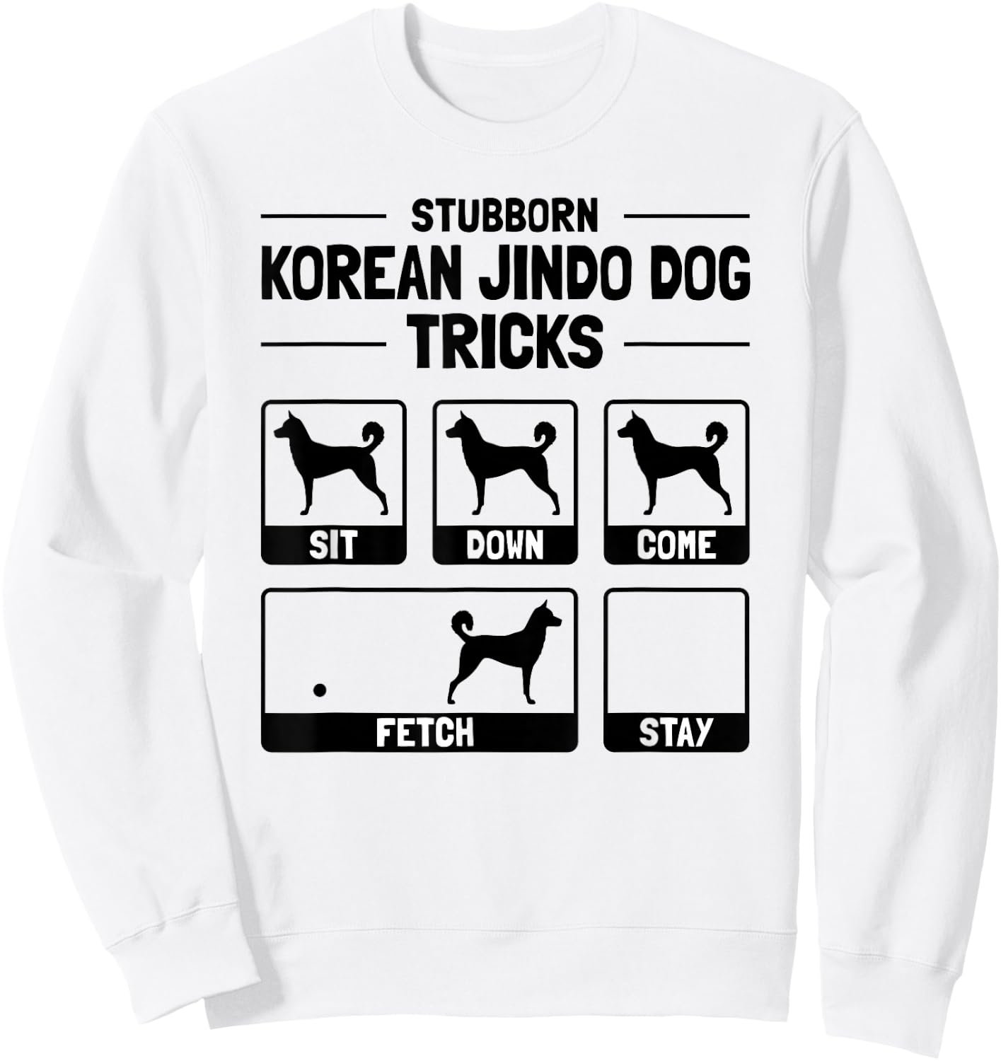 Hilarious Korean Jindo Dog Owner Meme Dog Training Sweatshirt - Sweatshirt | White