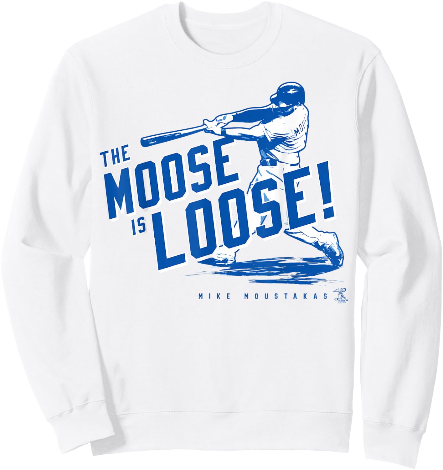 Mike Moustakas The Moose Is Loose - Apparel Sweatshirt - Sweatshirt | White