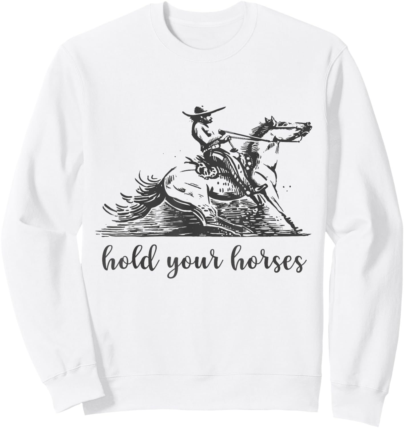 Hold Your Horses Women Funny Rodeo Vintage Cowboy Sweatshirt - Sweatshirt | White
