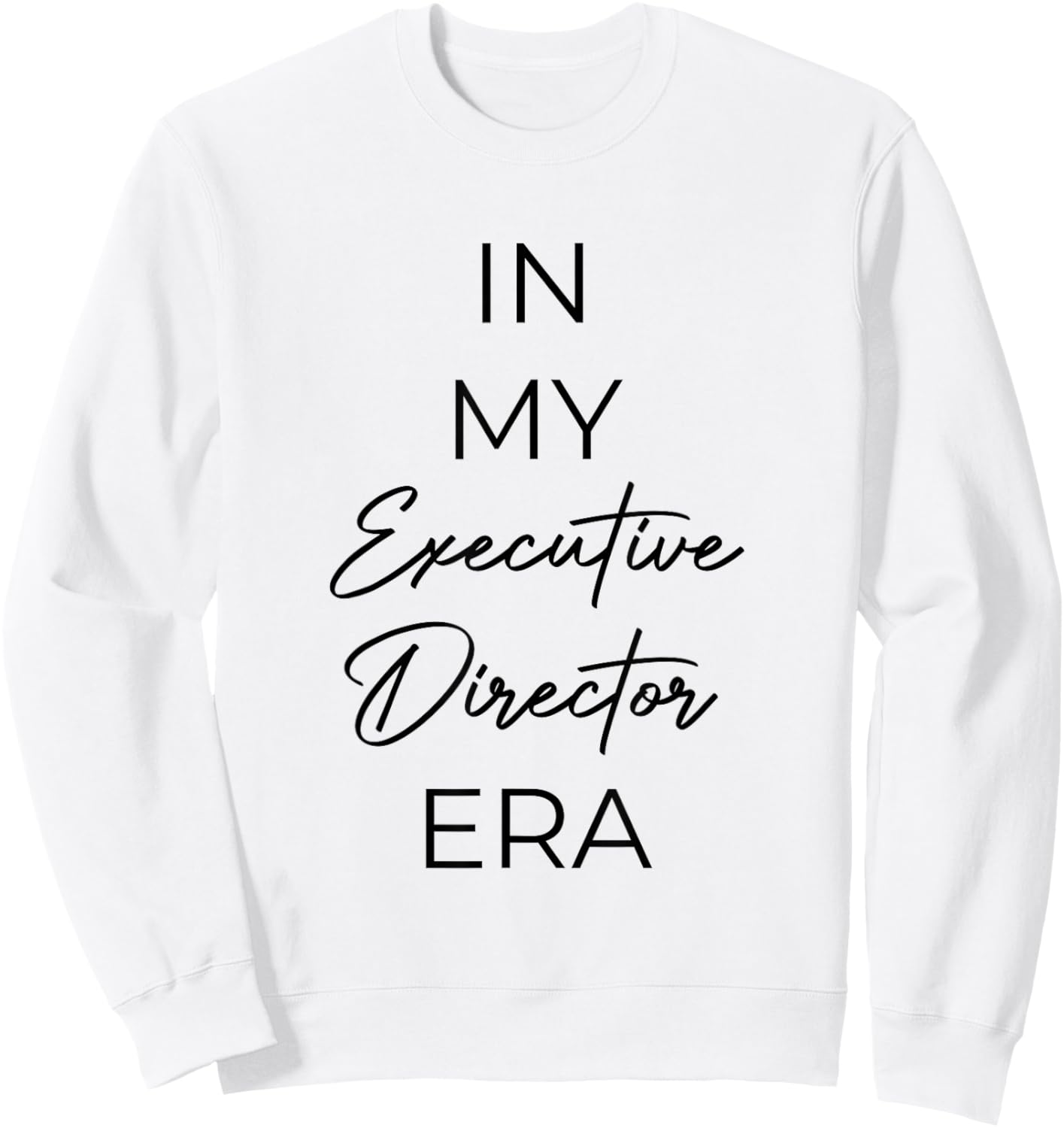 In my Executive Director era Sweatshirt - Sweatshirt | White