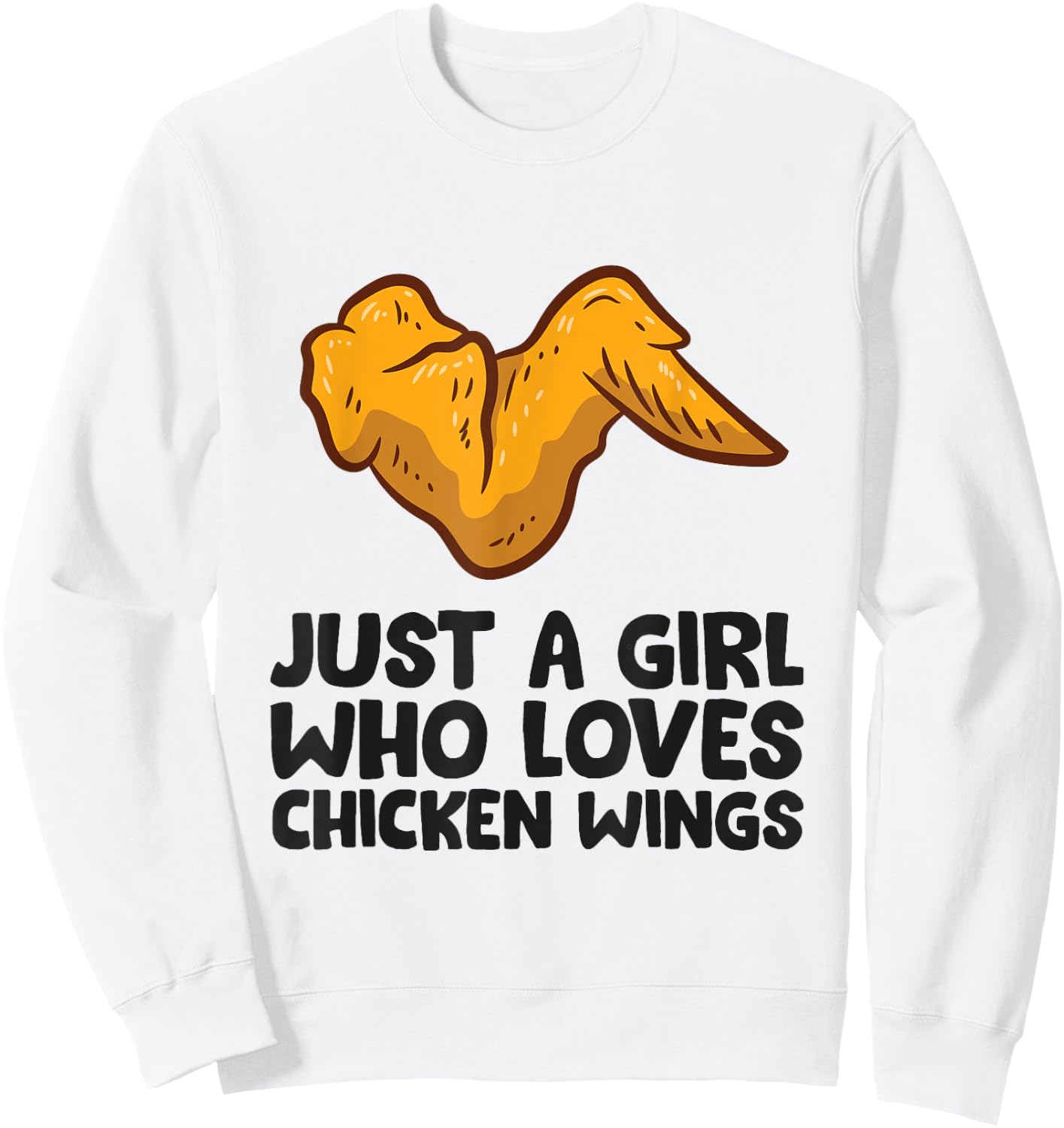 Funny Chicken Wing Just a Girl Who Loves Chicken Wings Sweatshirt - Sweatshirt | White