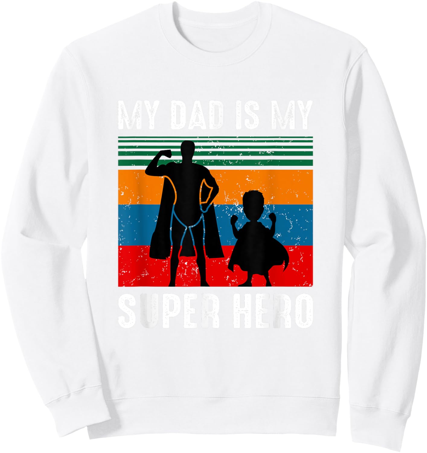My dad is my superhero Sweatshirt - Sweatshirt | White
