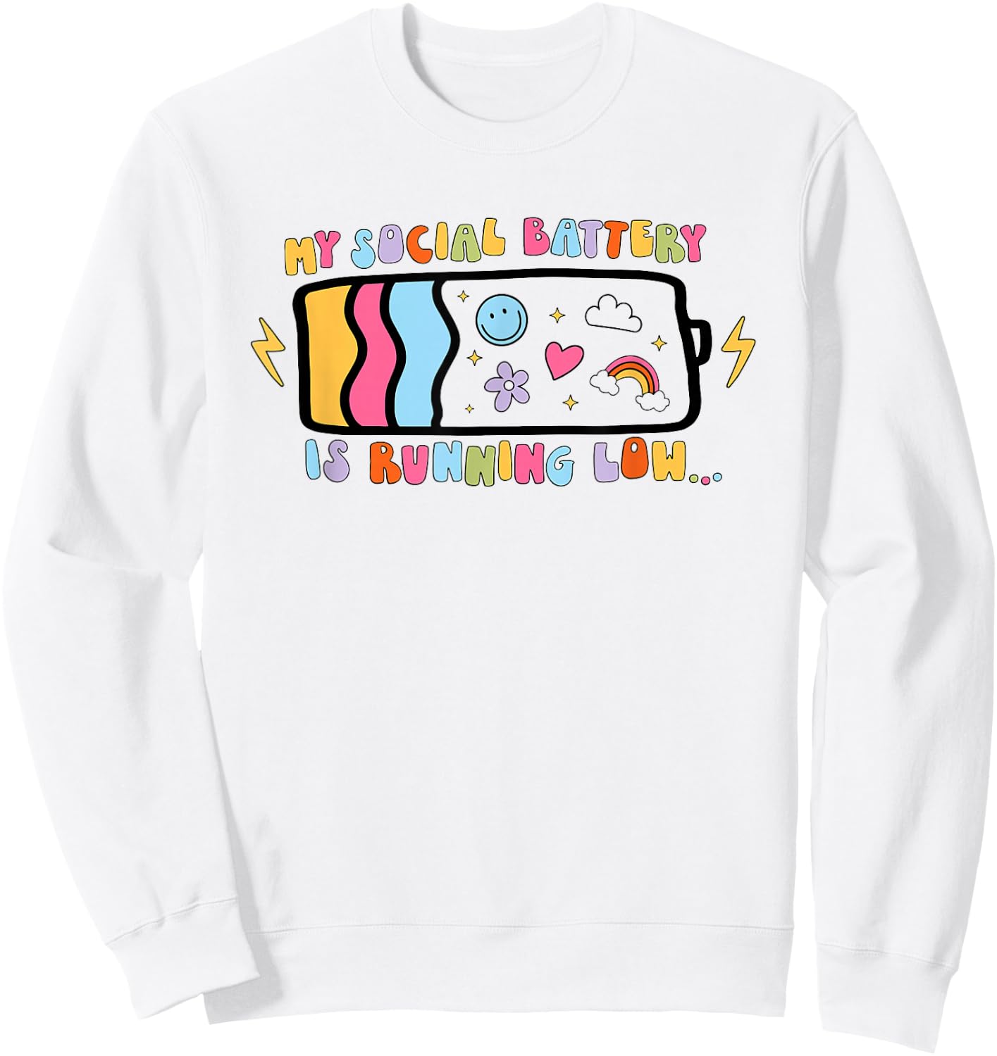 My Social Battery Is Running Low Sweatshirt - Sweatshirt | White